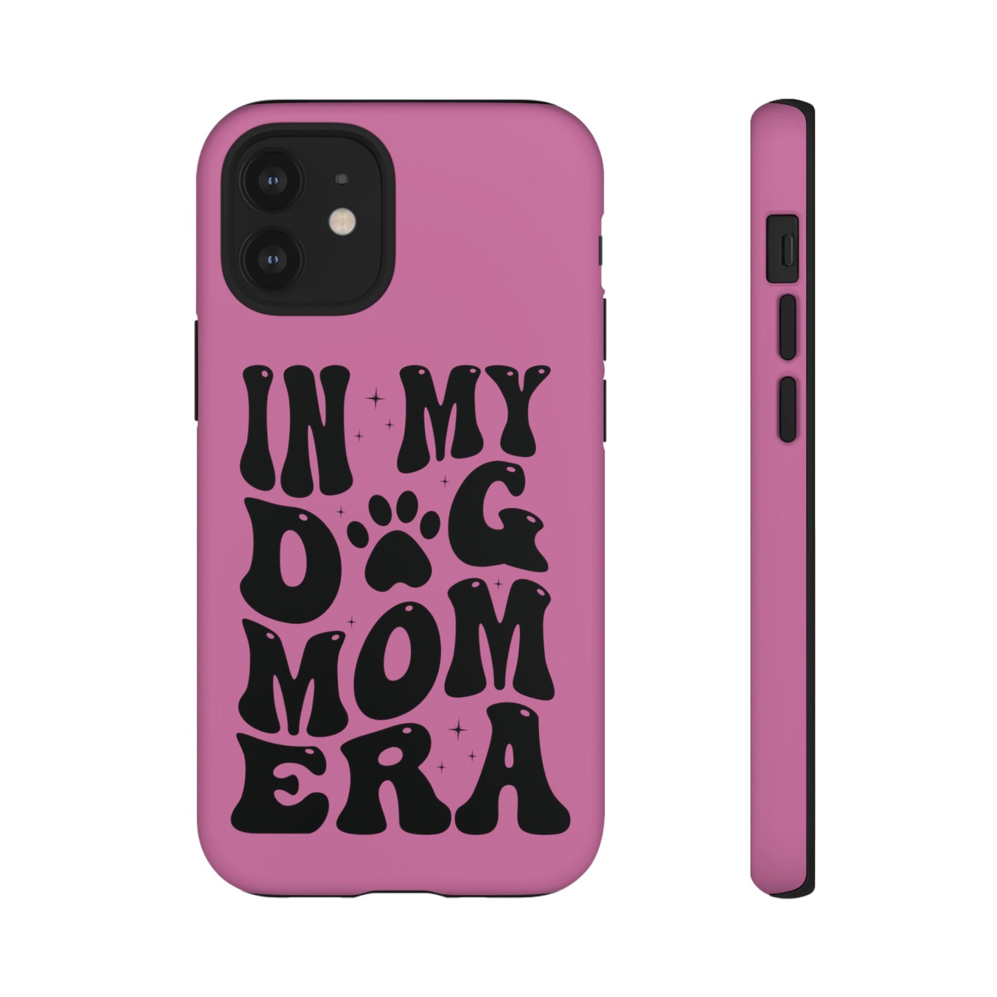 In My Dog Mom Era Protective Phone Case for Iphone, Samsung and Google Phones