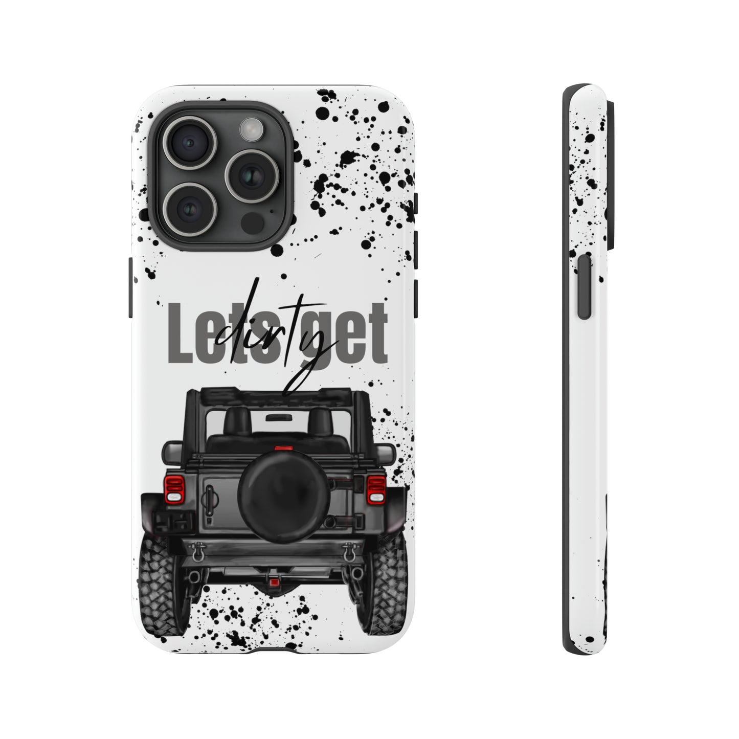 Lets Get Dirty Protective Phone Case for Iphone, Google and Samsung Splatter Grey