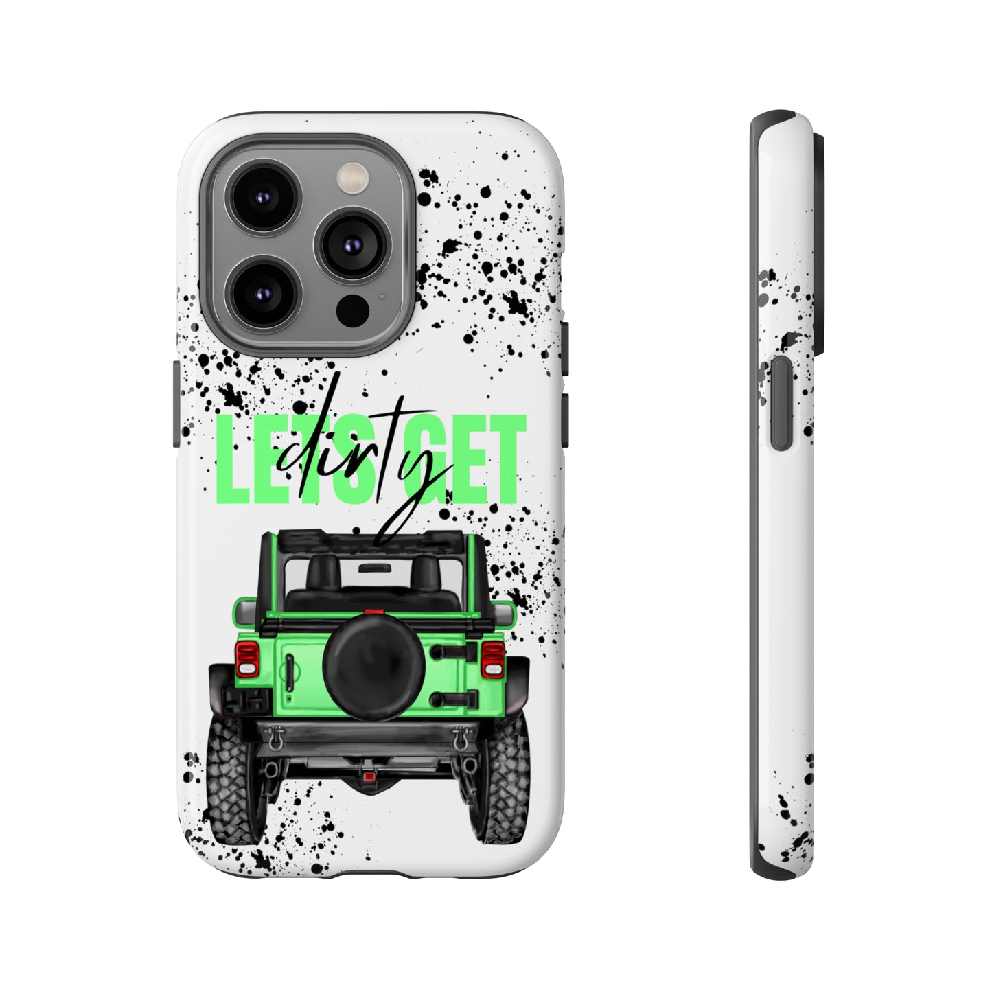 Lets Get Dirty Off Road Green Splatter Protective Phone Case