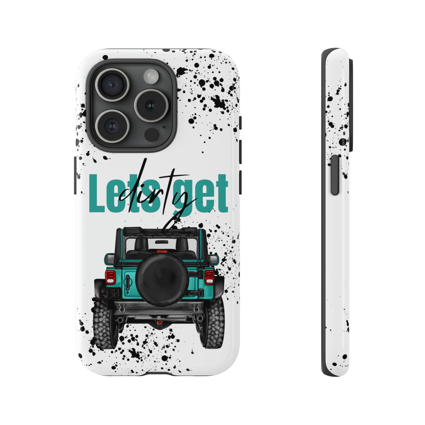 Lets Get Dirty Protective Phone Case for Iphone, Google and Samsung Splatter Turquoise