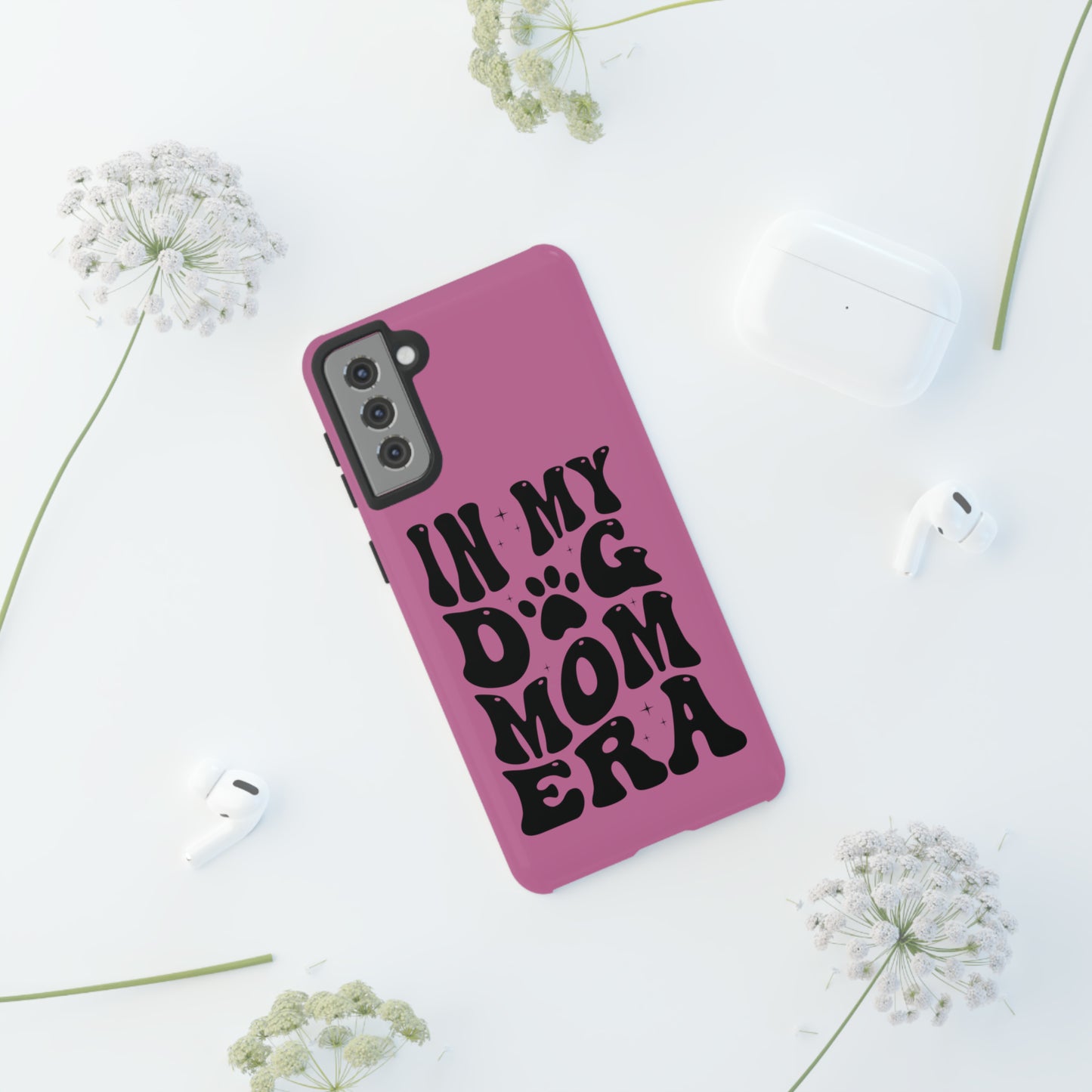 In My Dog Mom Era Protective Phone Case for Iphone, Samsung and Google Phones