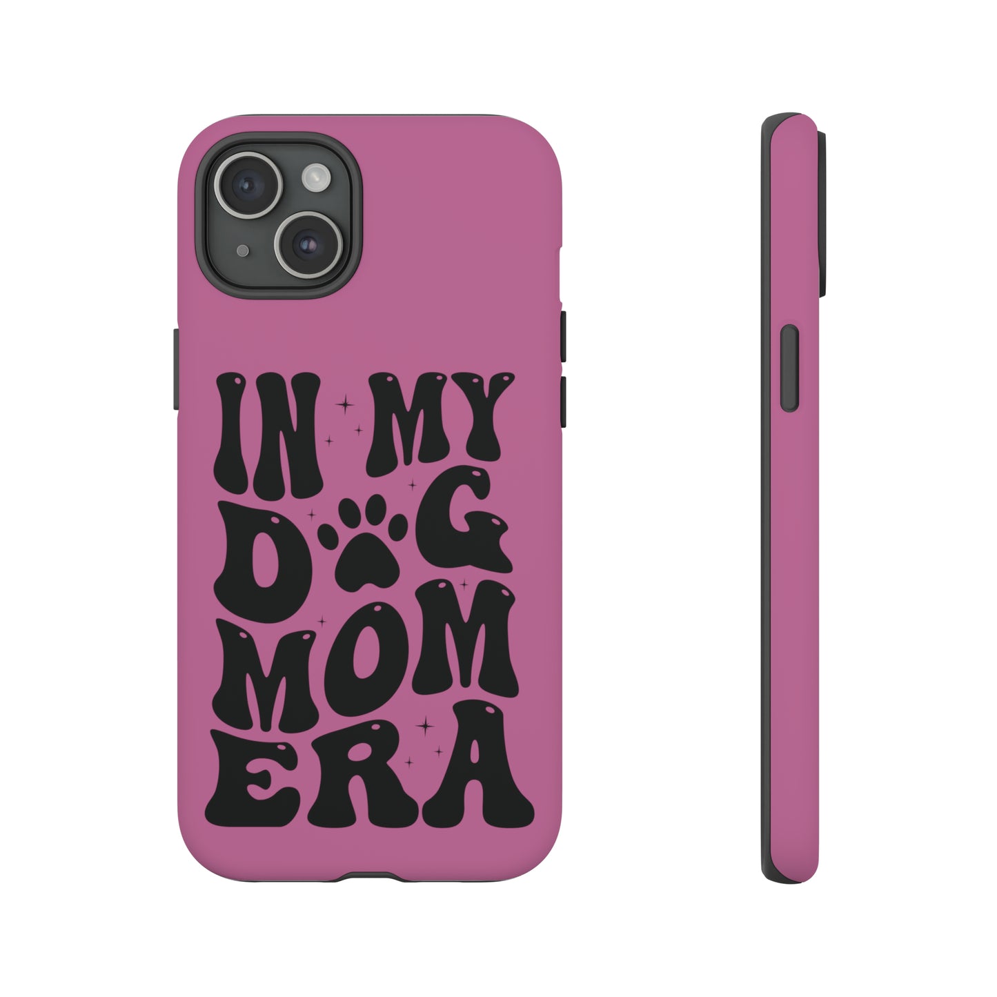 In My Dog Mom Era Protective Phone Case for Iphone, Samsung and Google Phones