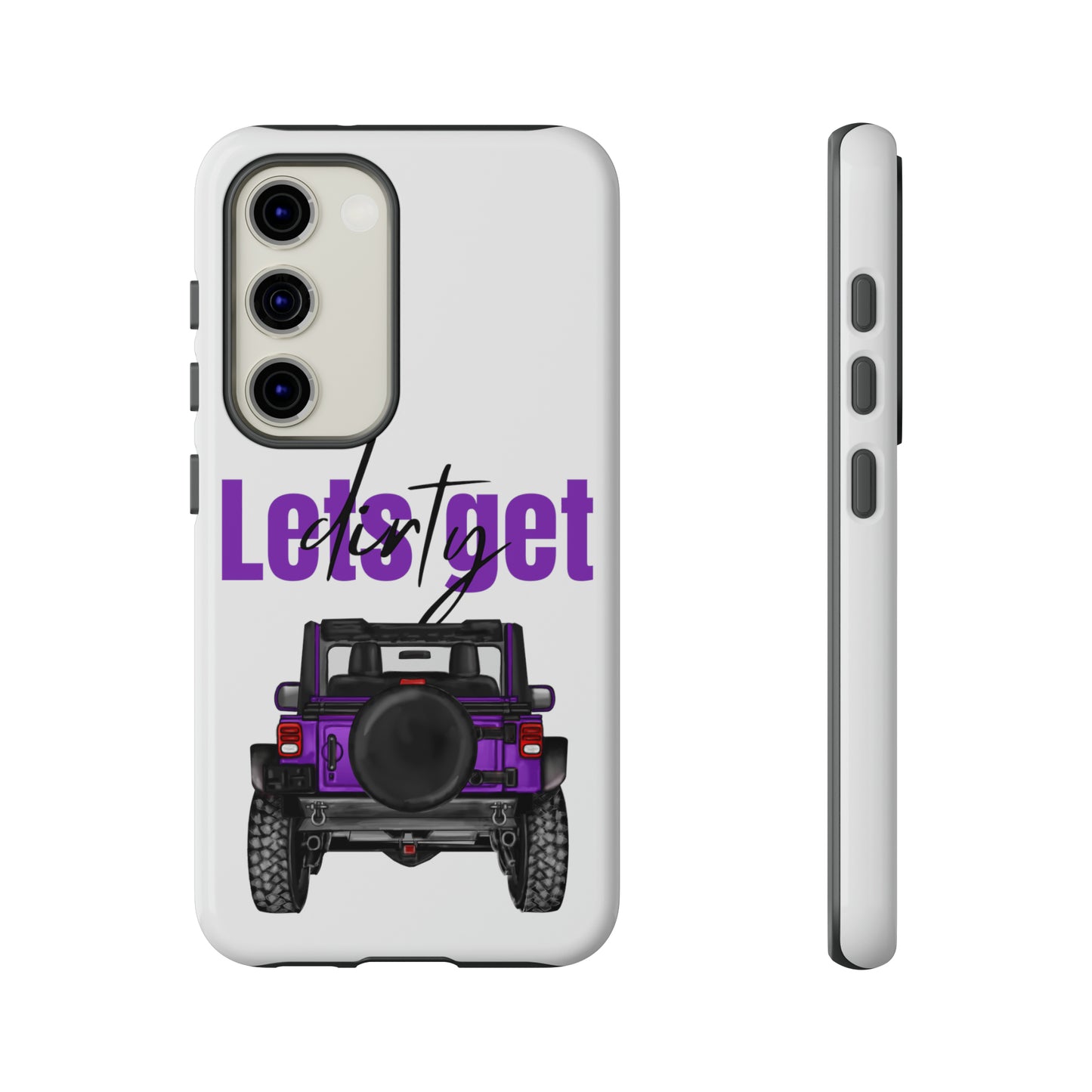 Lets Get Dirty Protective Phone Case for Iphone, Google and Samsung Purple