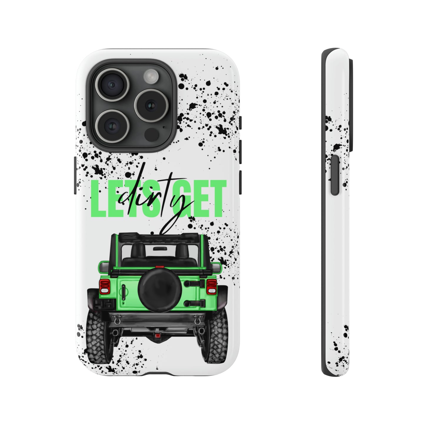 Lets Get Dirty Off Road Green Splatter Protective Phone Case