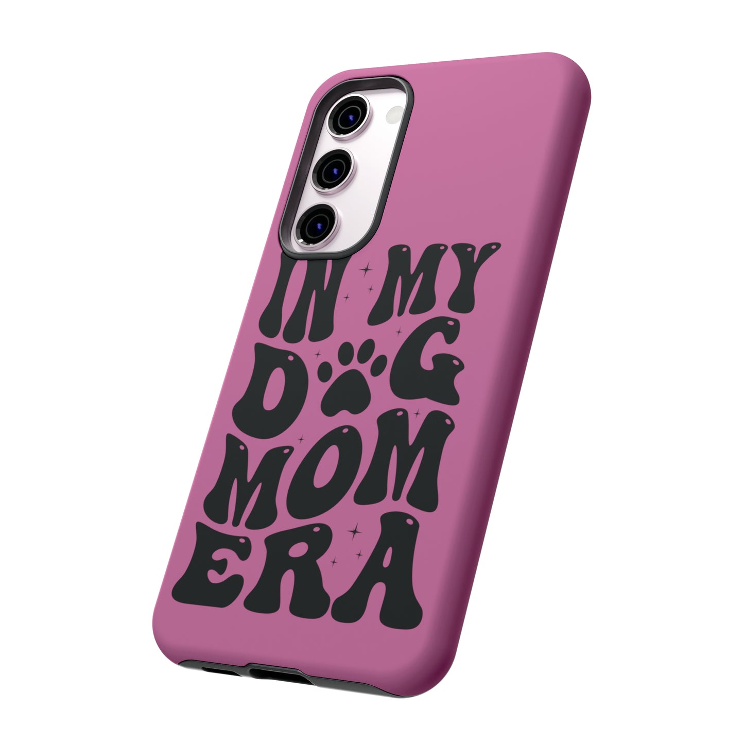 In My Dog Mom Era Protective Phone Case for Iphone, Samsung and Google Phones