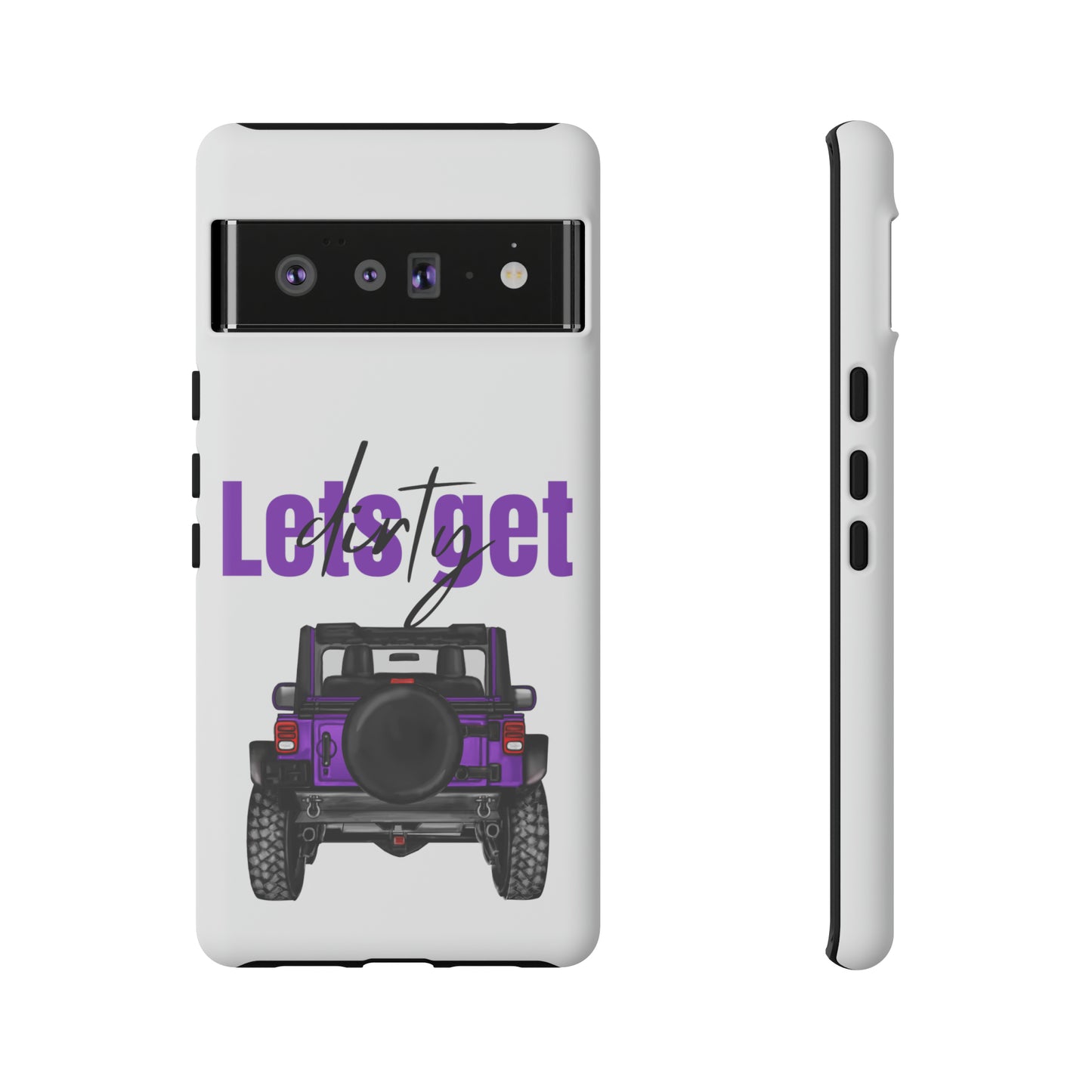 Lets Get Dirty Protective Phone Case for Iphone, Google and Samsung Purple