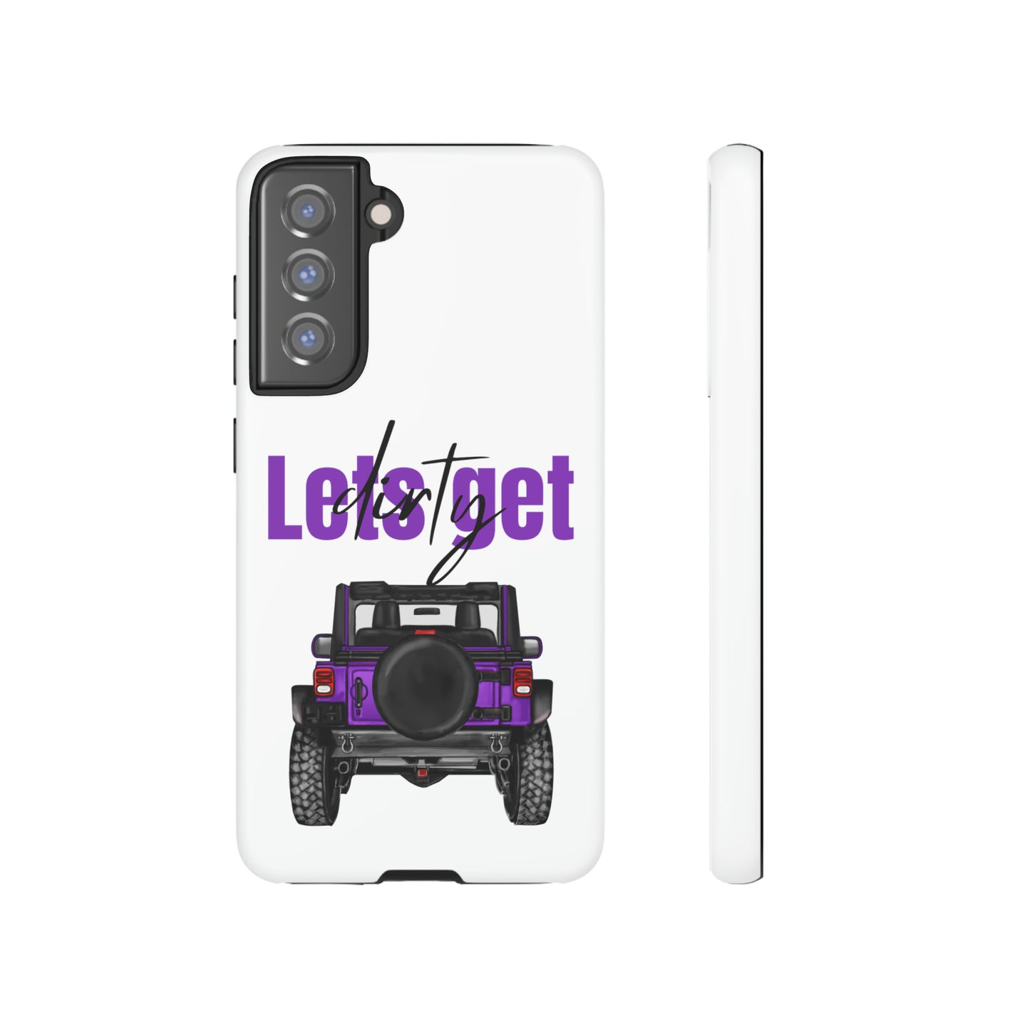 Lets Get Dirty Protective Phone Case for Iphone, Google and Samsung Purple