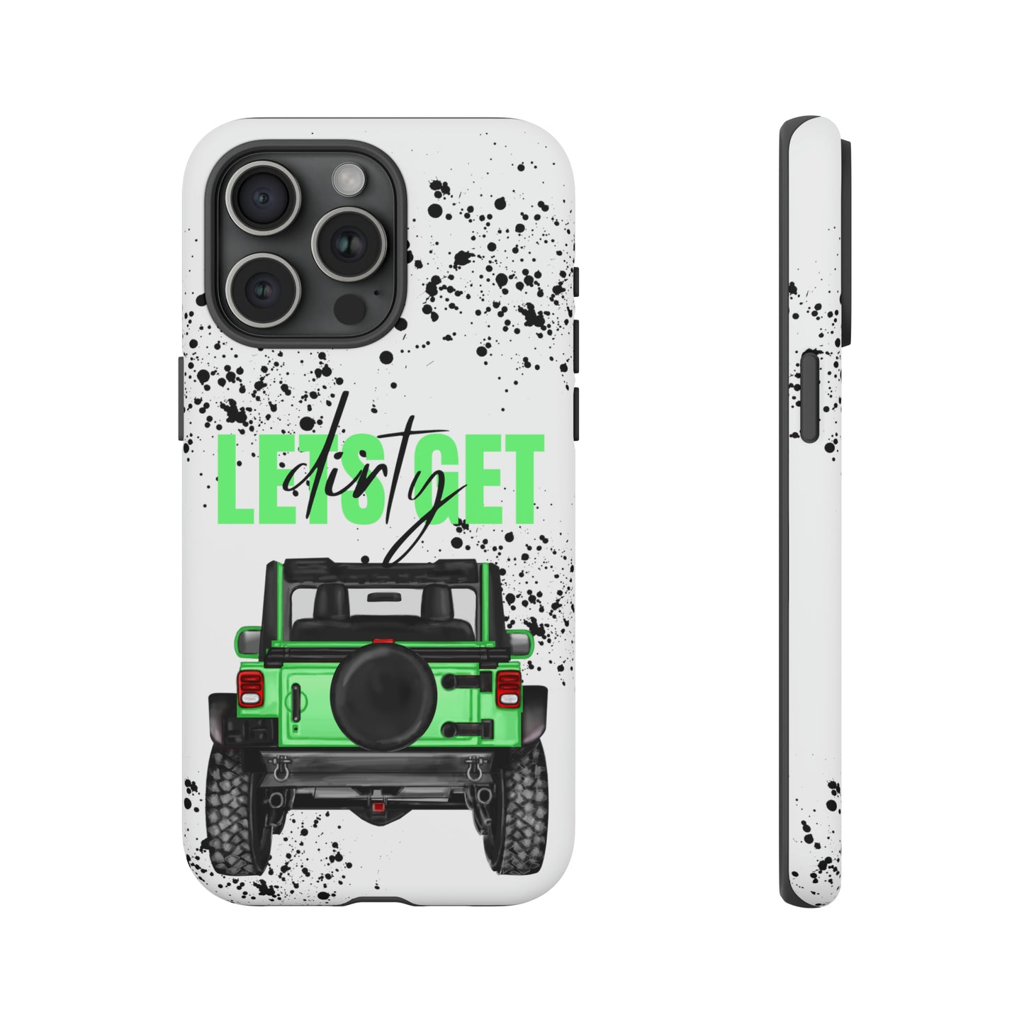 Lets Get Dirty Off Road Green Splatter Protective Phone Case