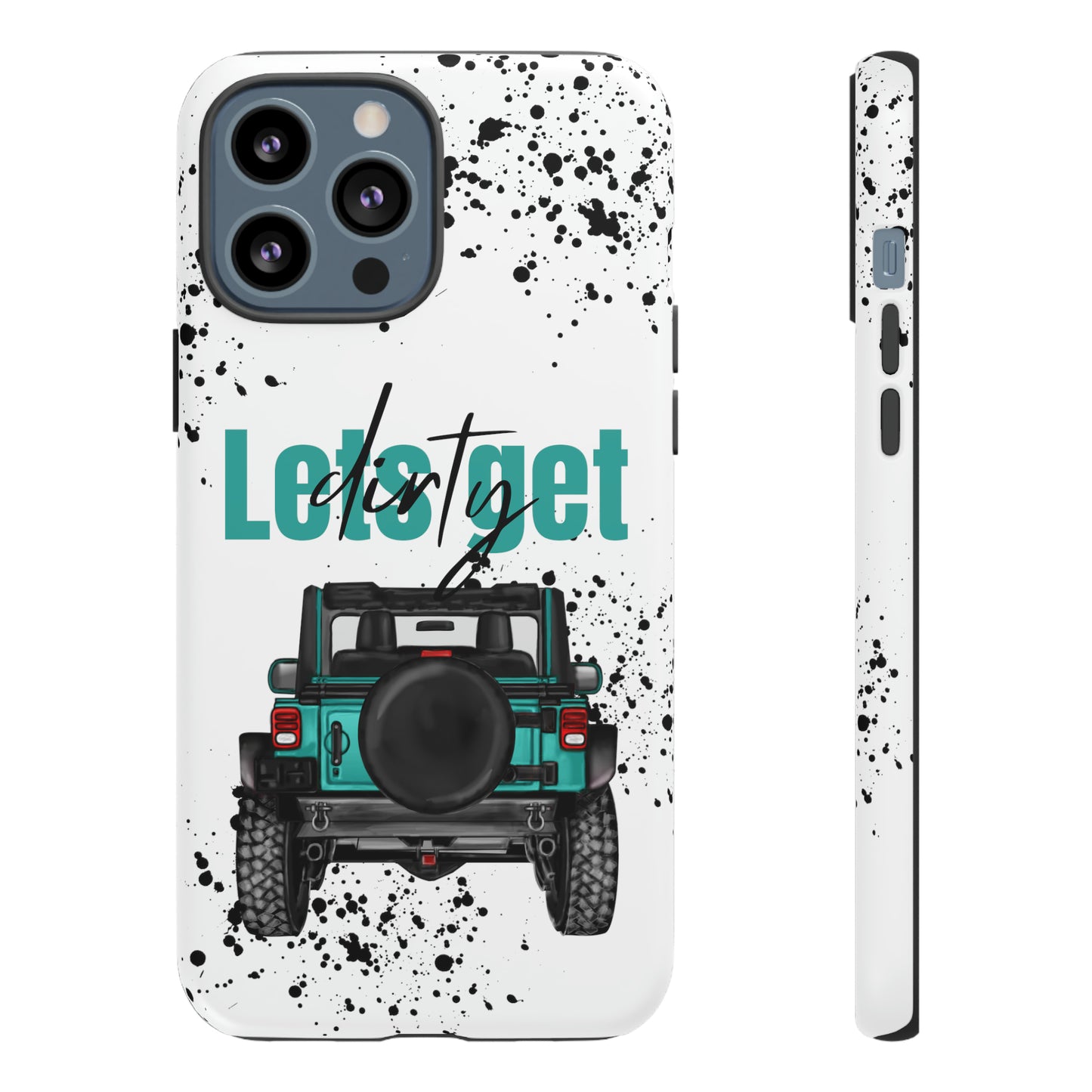 Lets Get Dirty Protective Phone Case for Iphone, Google and Samsung Splatter Turquoise