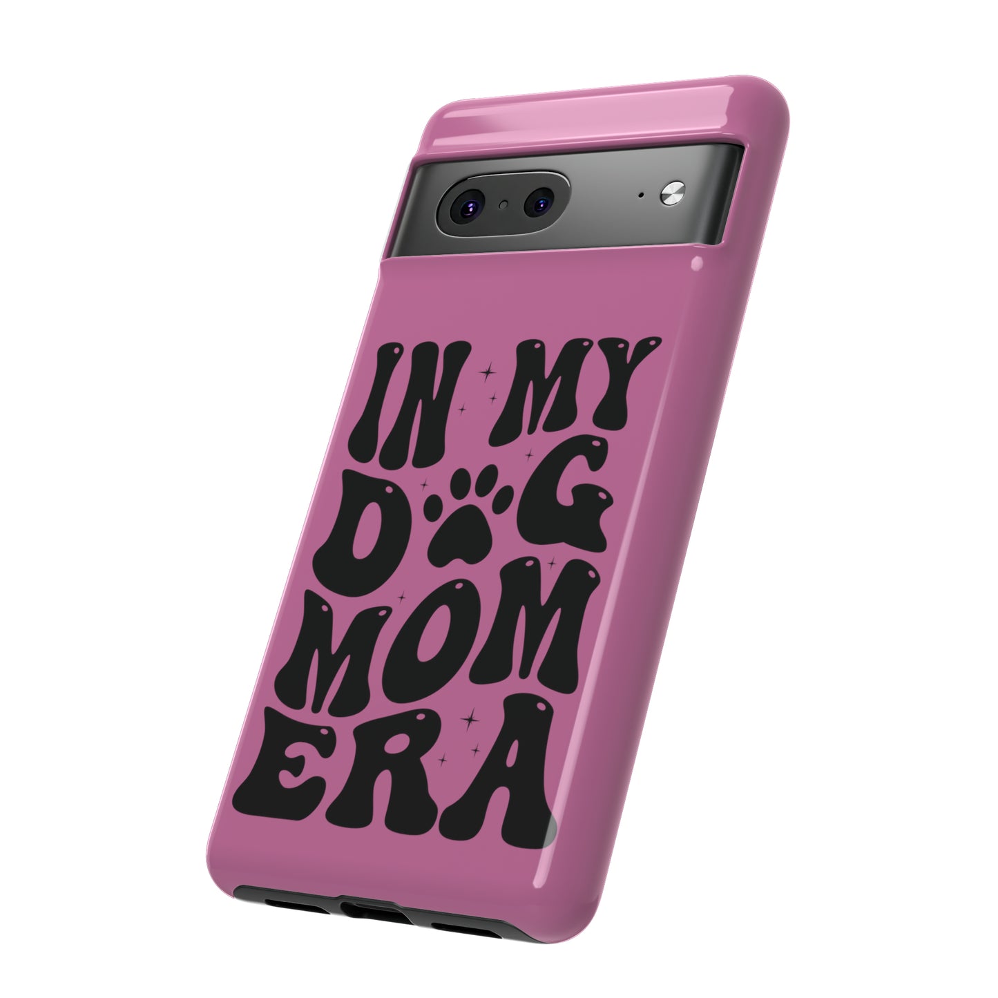 In My Dog Mom Era Protective Phone Case for Iphone, Samsung and Google Phones