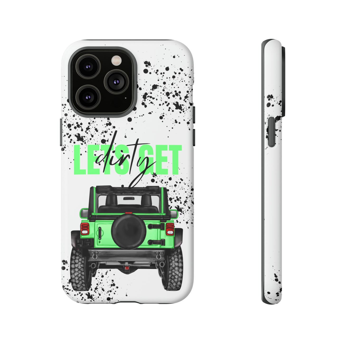 Lets Get Dirty Off Road Green Splatter Protective Phone Case