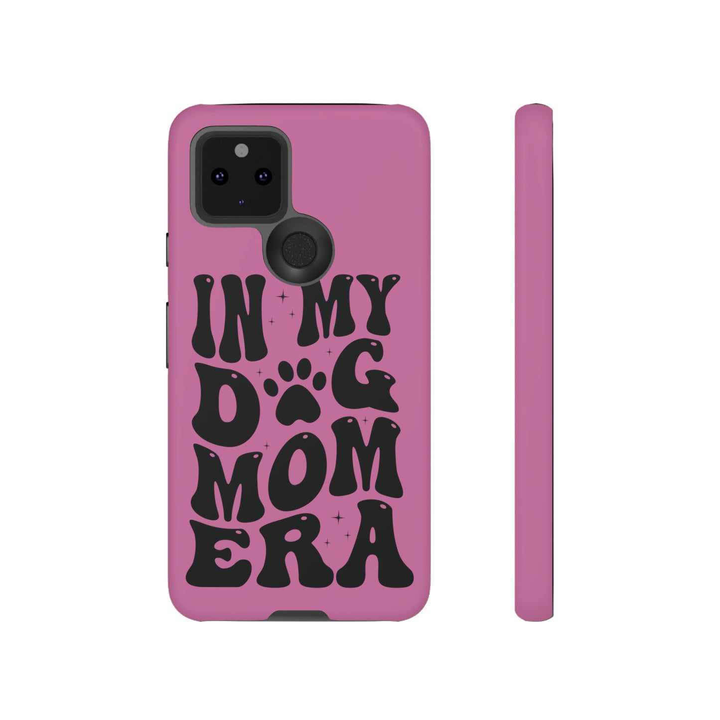 In My Dog Mom Era Protective Phone Case for Iphone, Samsung and Google Phones