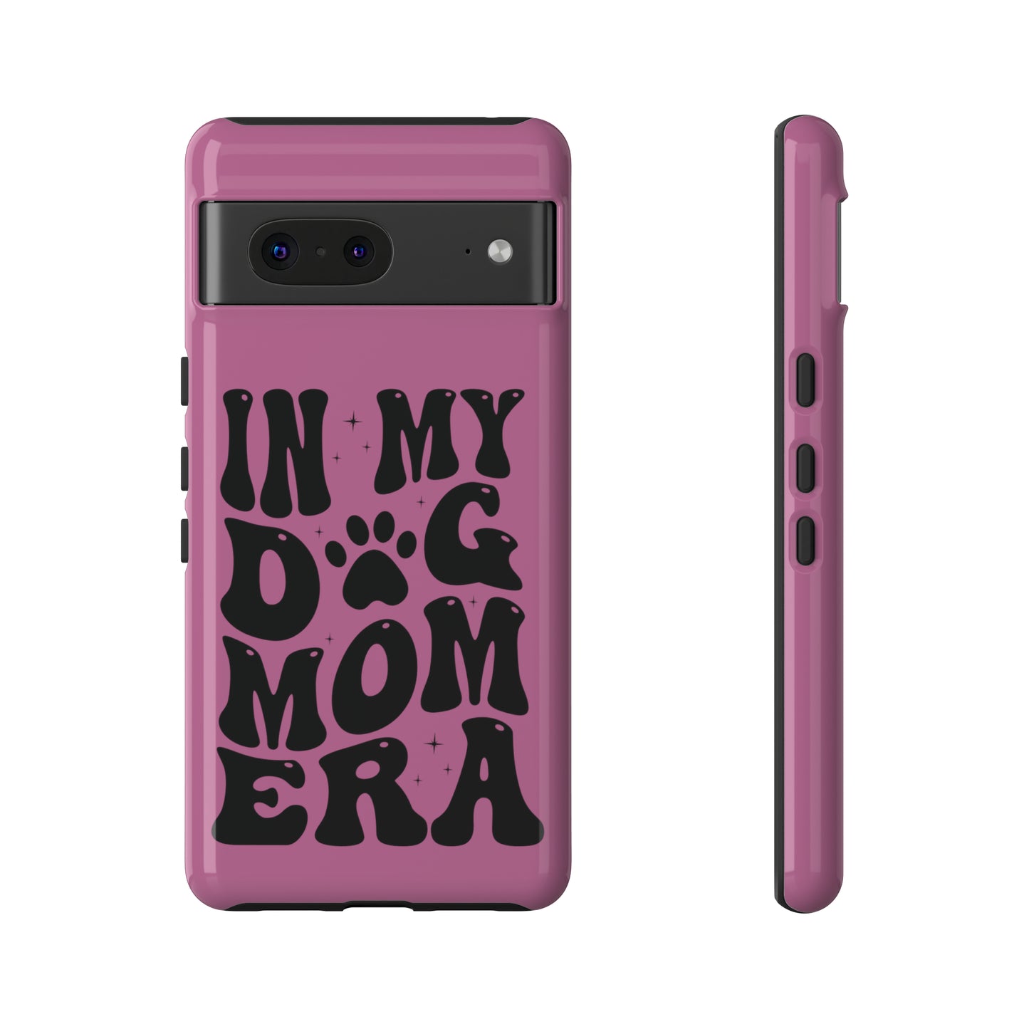 In My Dog Mom Era Protective Phone Case for Iphone, Samsung and Google Phones