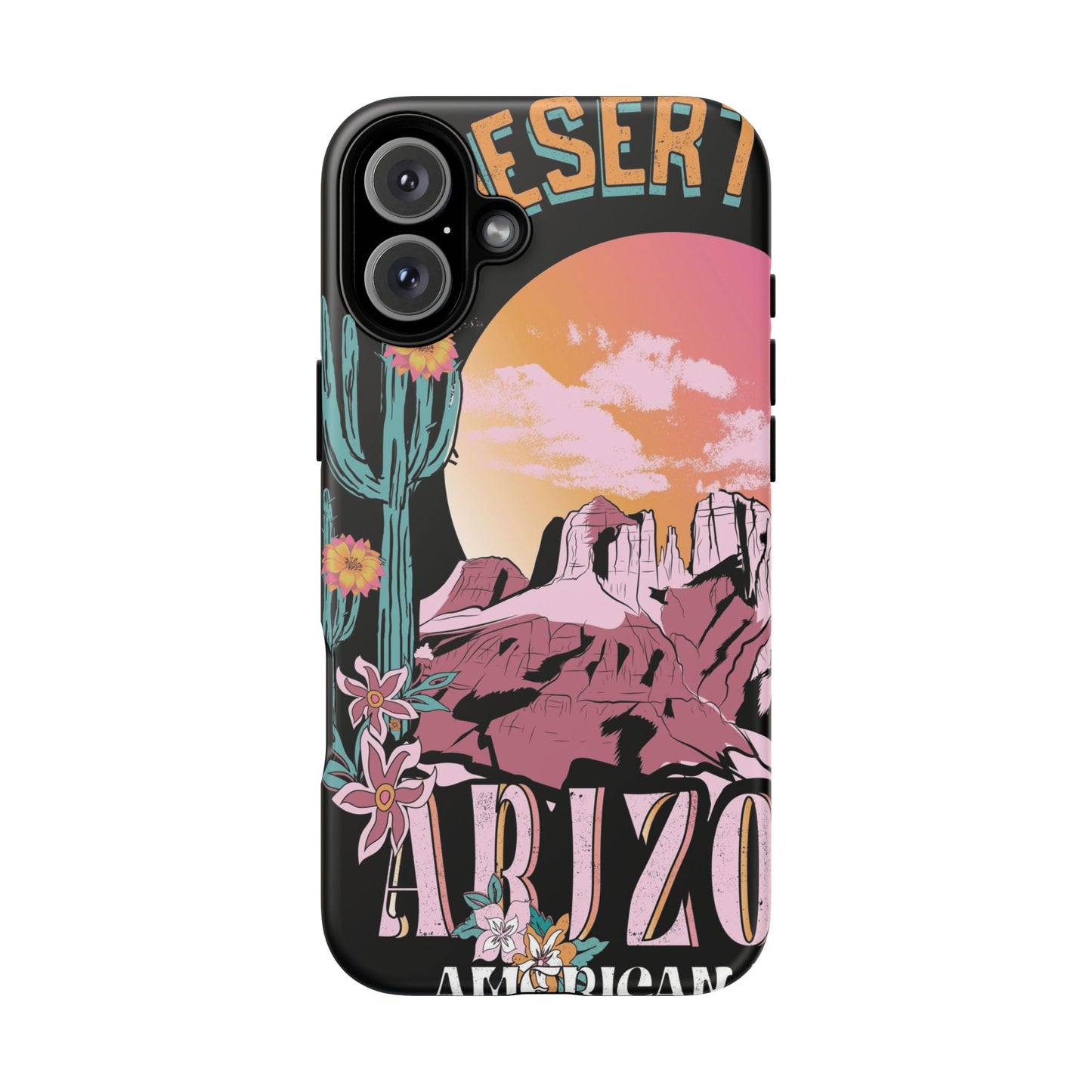 Arizona Love Protective Phone Case for IPhone, Samsung and Google Phones