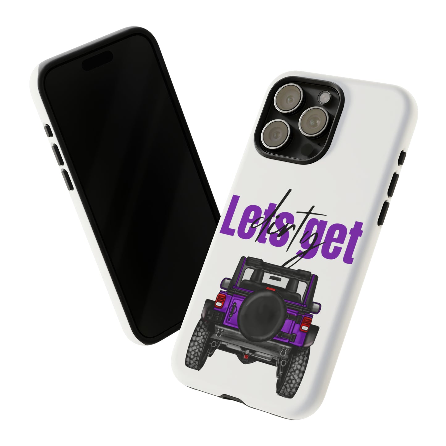 Lets Get Dirty Protective Phone Case for Iphone, Google and Samsung Purple