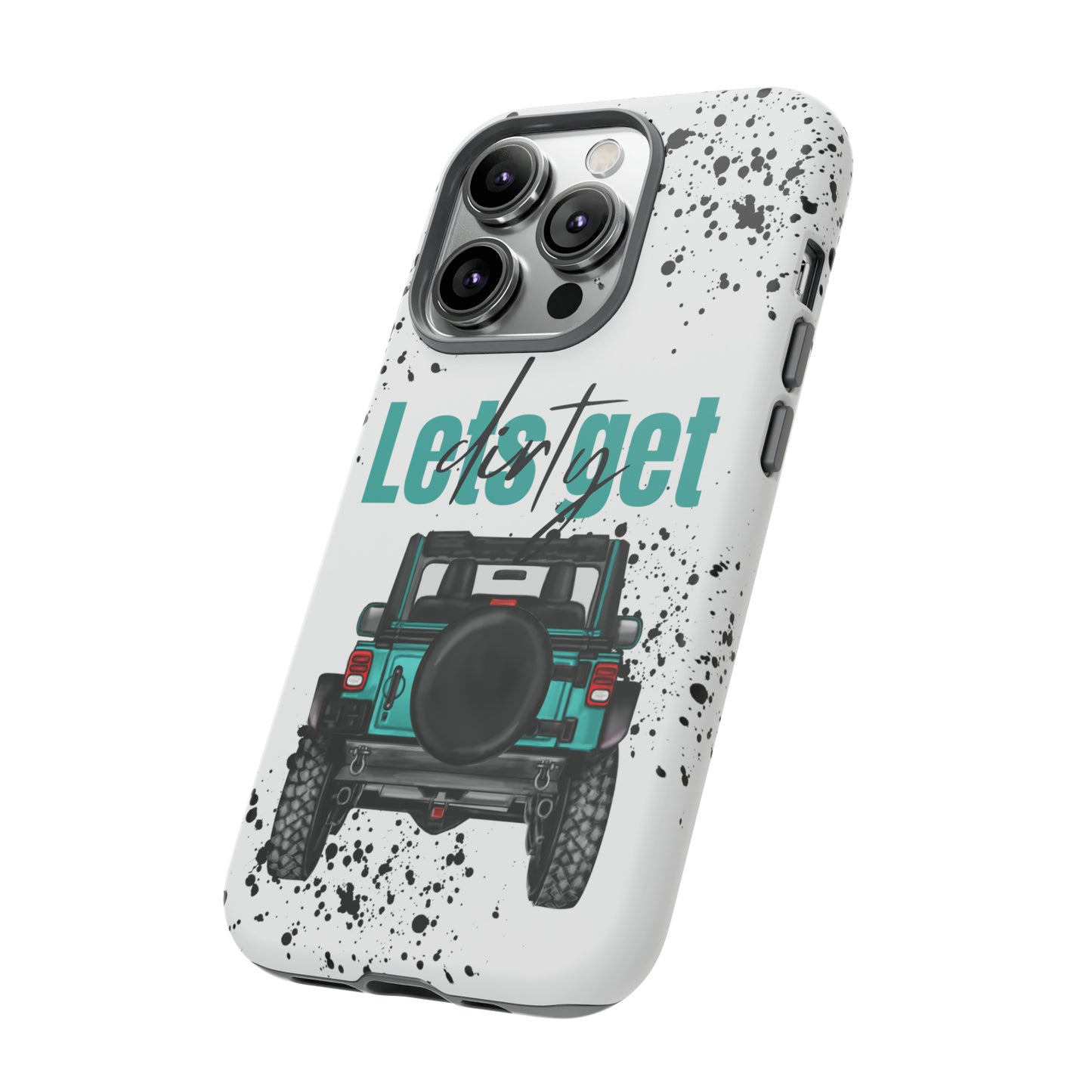 Lets Get Dirty Protective Phone Case for Iphone, Google and Samsung Splatter Turquoise