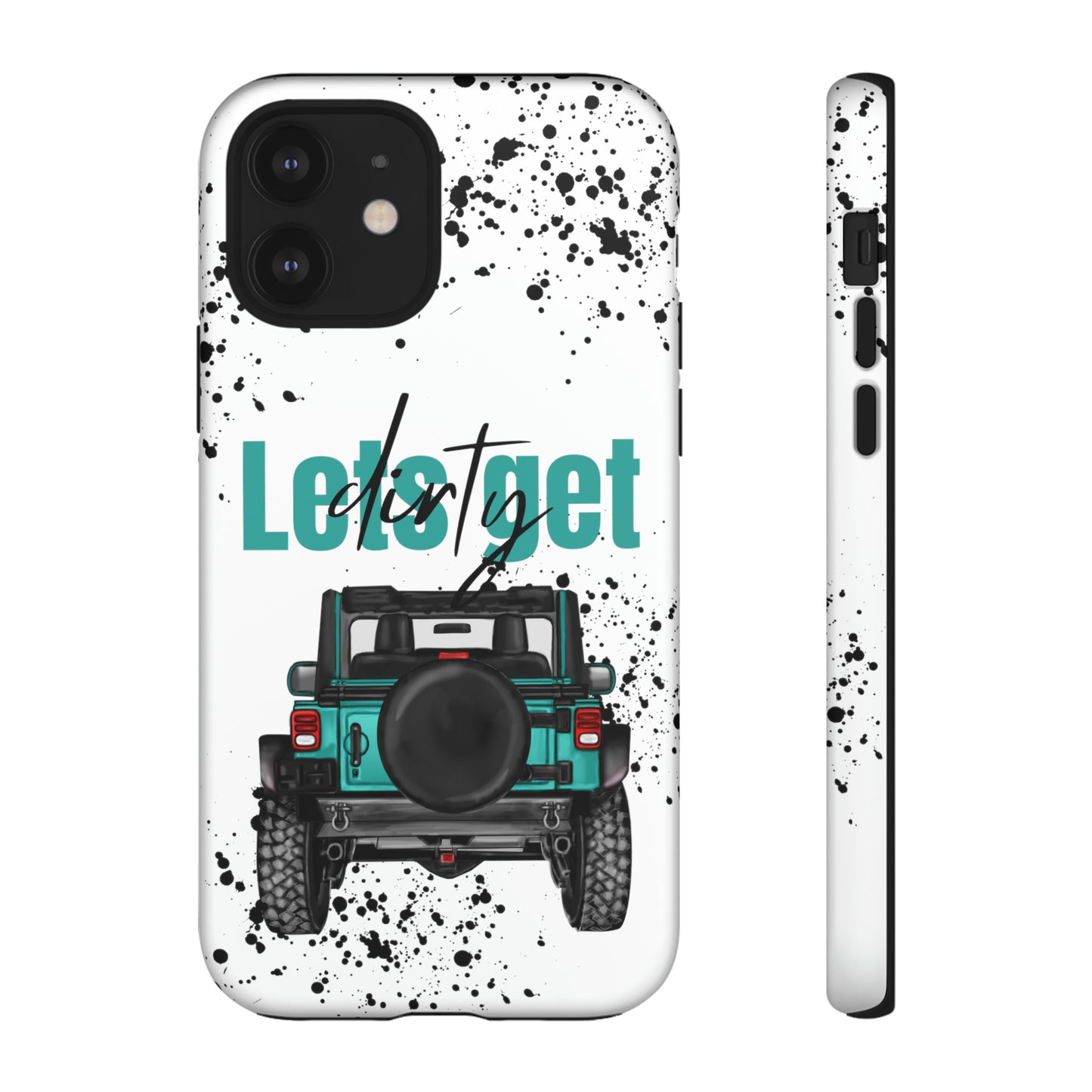 Lets Get Dirty Protective Phone Case for Iphone, Google and Samsung Splatter Turquoise