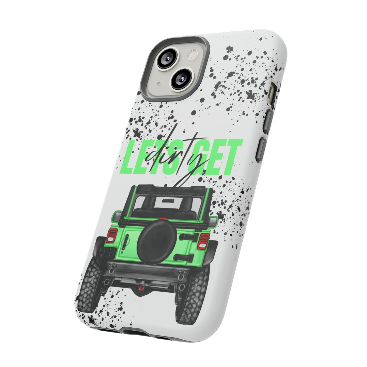 Lets Get Dirty Off Road Green Splatter Protective Phone Case