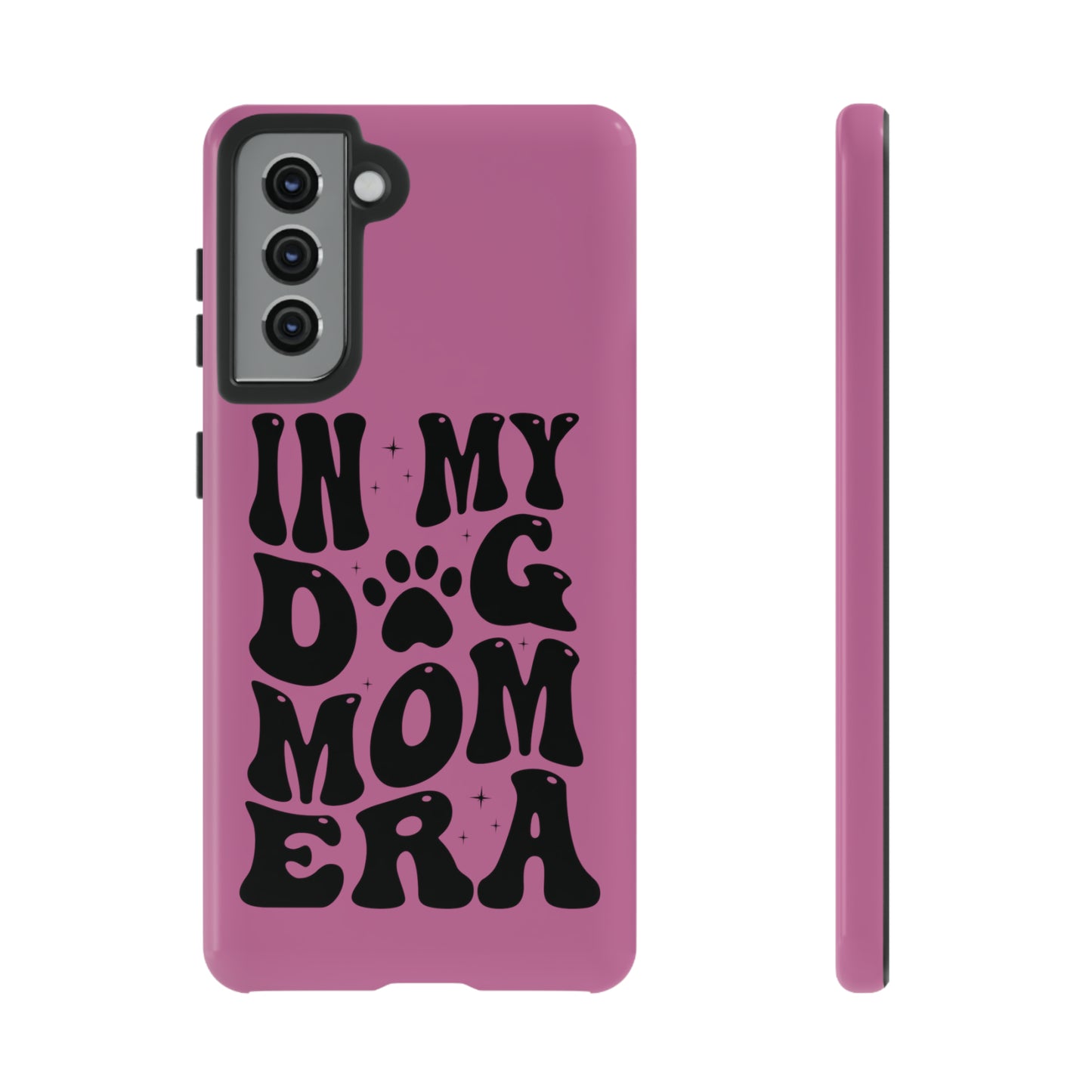 In My Dog Mom Era Protective Phone Case for Iphone, Samsung and Google Phones