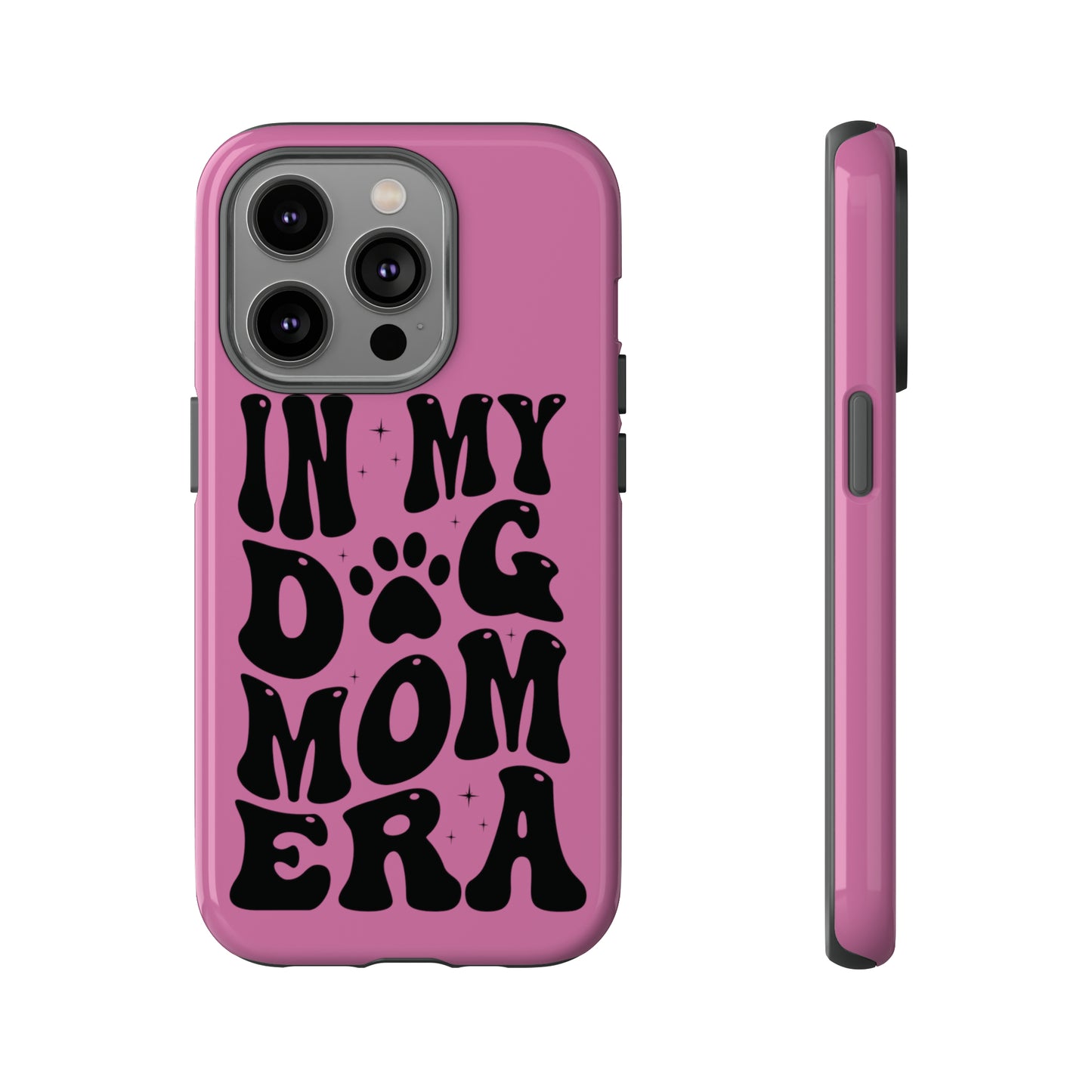 In My Dog Mom Era Protective Phone Case for Iphone, Samsung and Google Phones