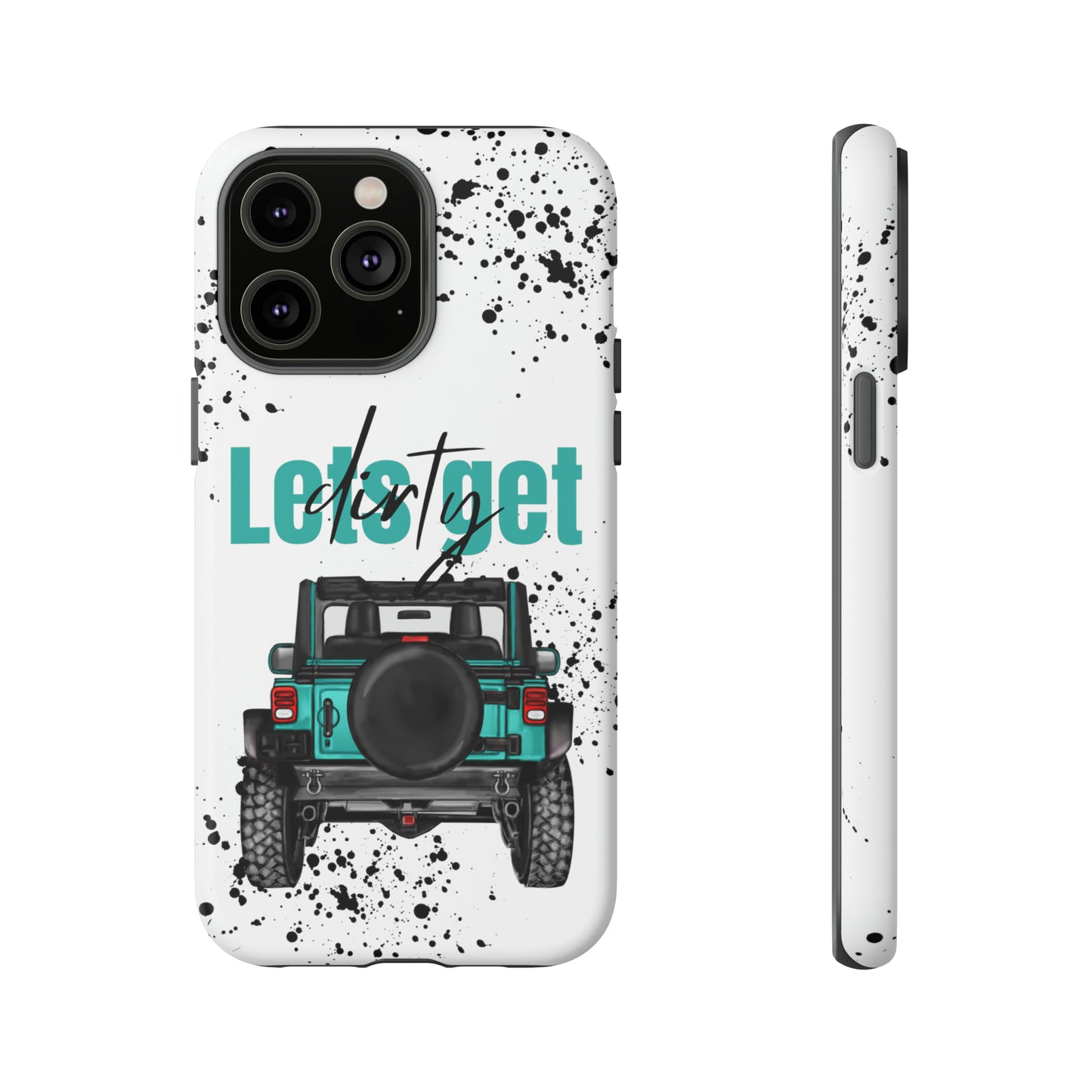 Lets Get Dirty Protective Phone Case for Iphone, Google and Samsung Splatter Turquoise