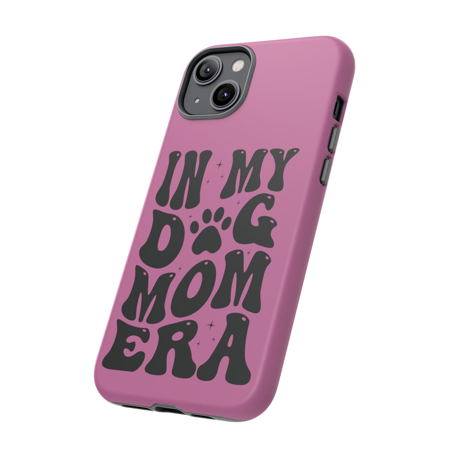 In My Dog Mom Era Protective Phone Case for Iphone, Samsung and Google Phones