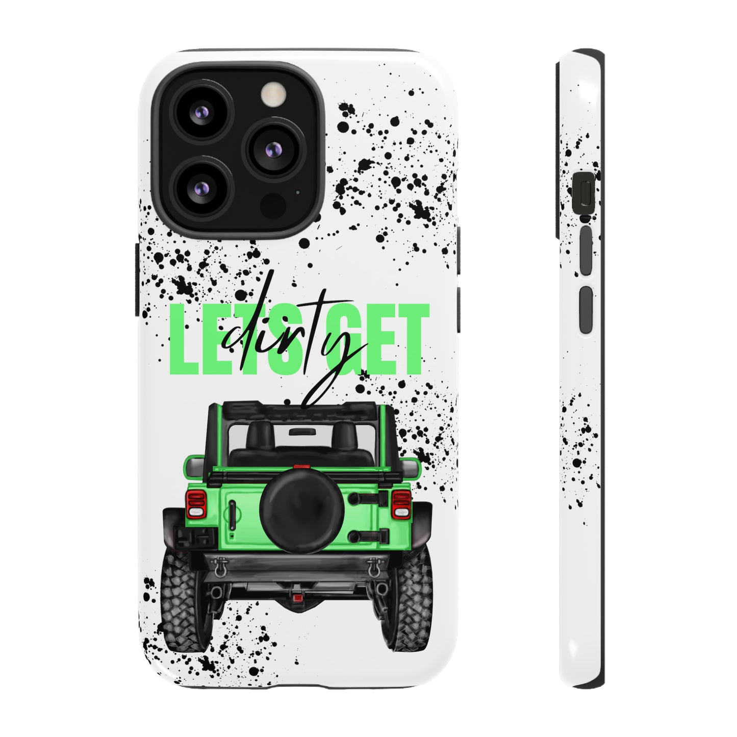 Lets Get Dirty Off Road Green Splatter Protective Phone Case