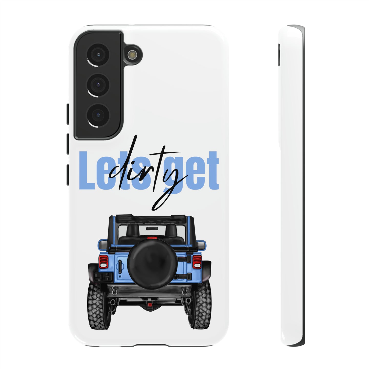 Lets Get Dirty Protective Phone Case for Iphone, Google and Samsung Blue