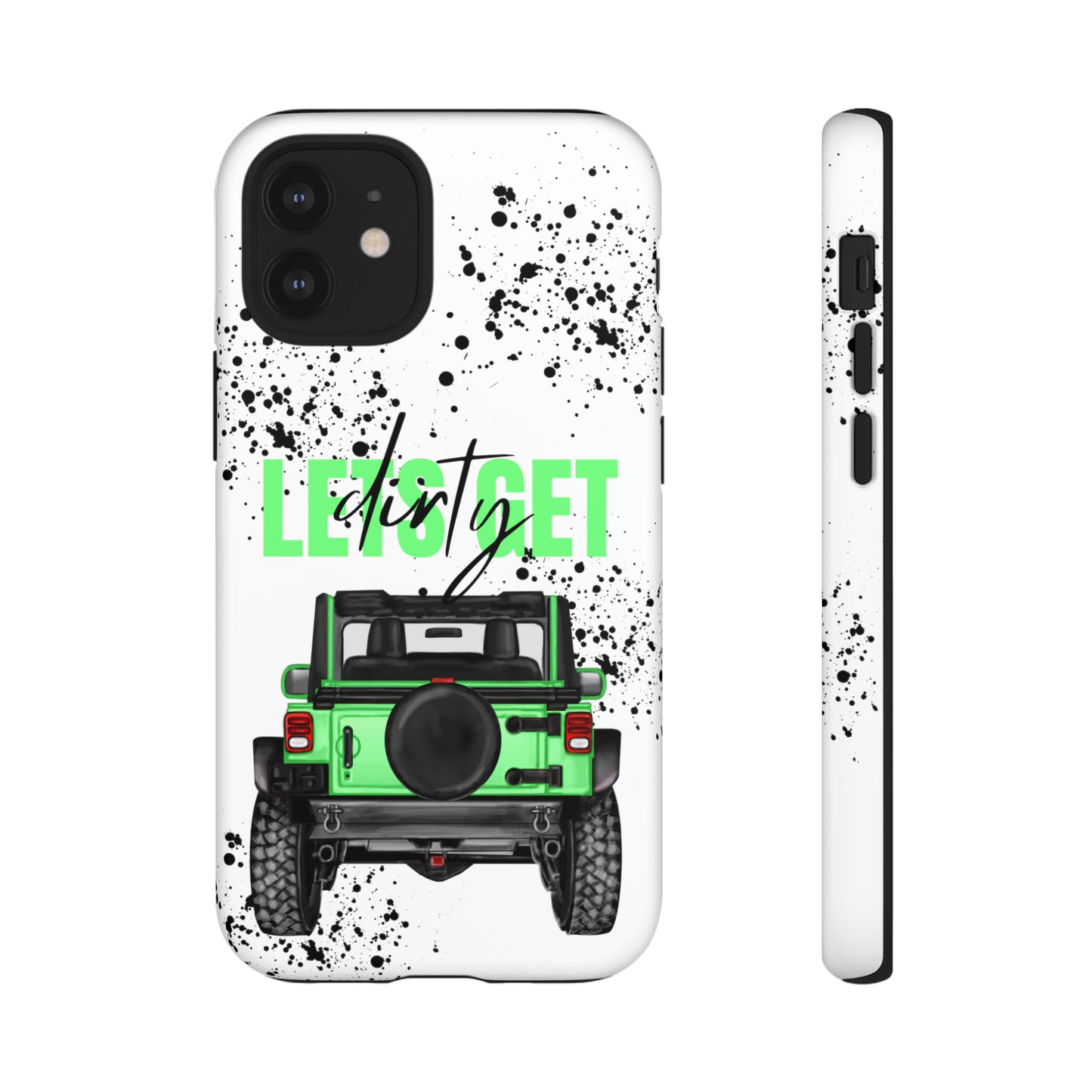 Lets Get Dirty Off Road Green Splatter Protective Phone Case