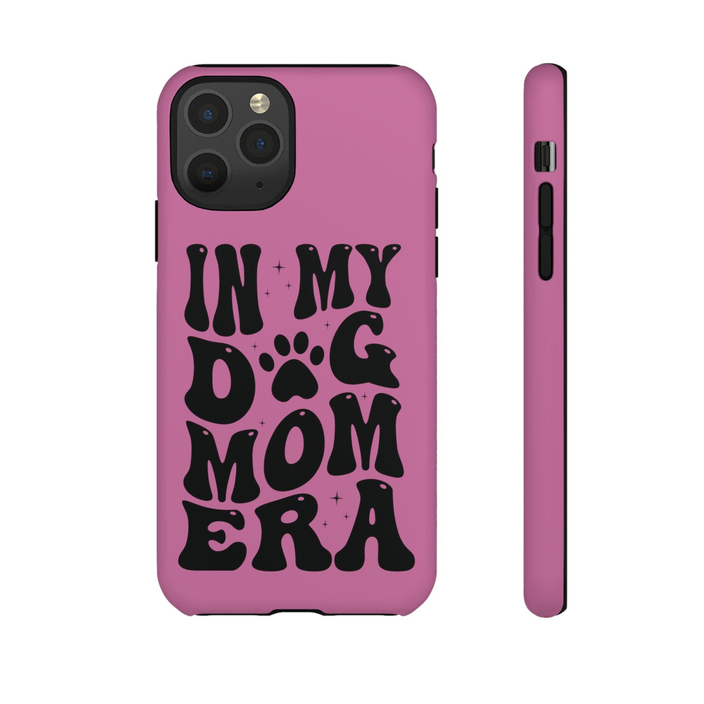 In My Dog Mom Era Protective Phone Case for Iphone, Samsung and Google Phones