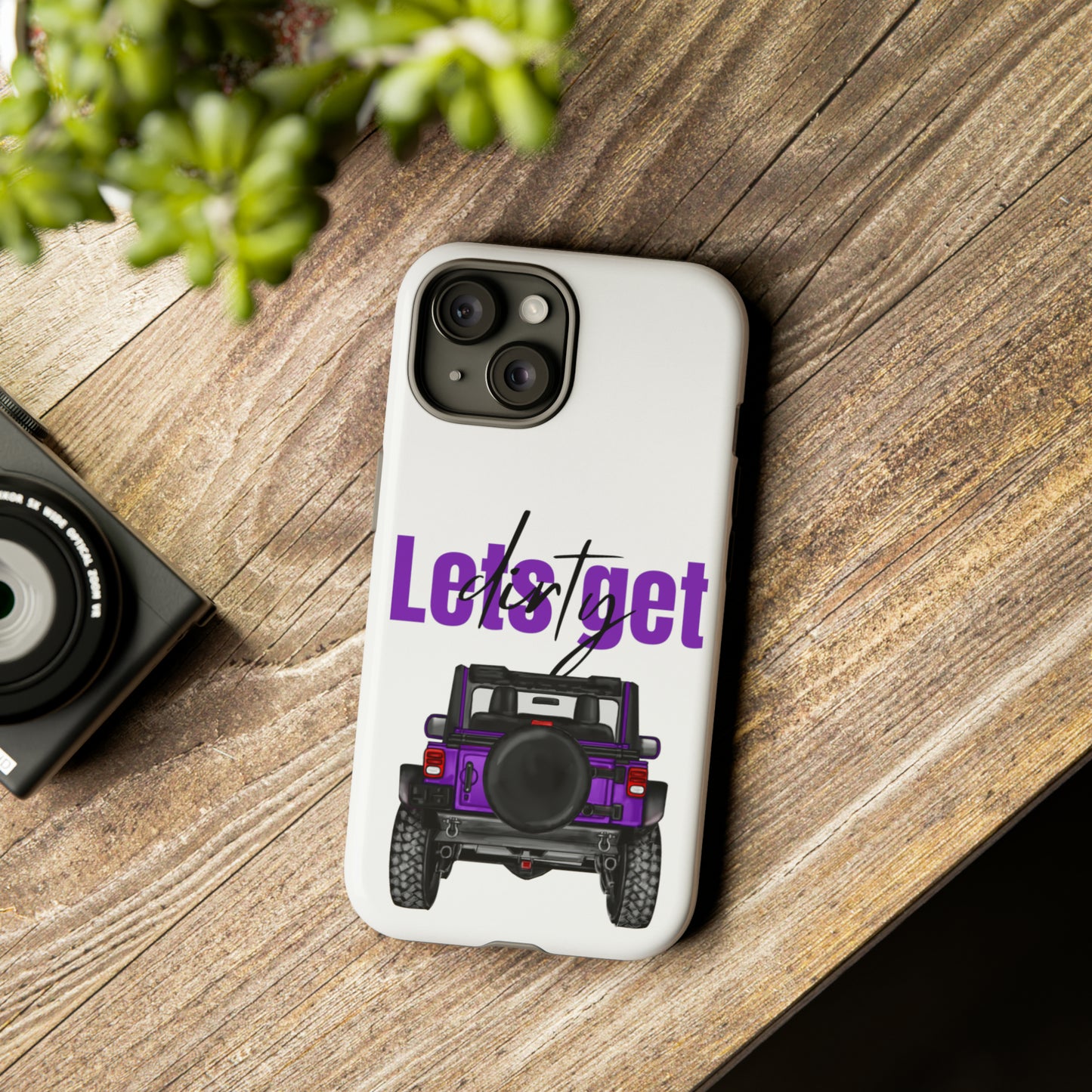 Lets Get Dirty Protective Phone Case for Iphone, Google and Samsung Purple