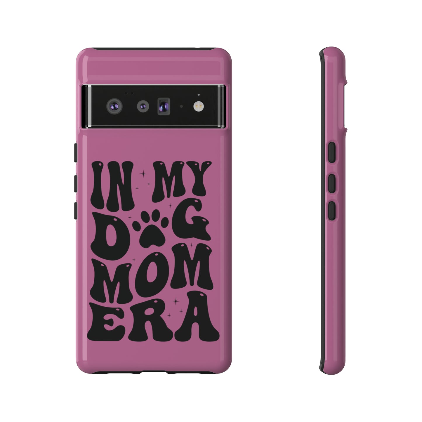 In My Dog Mom Era Protective Phone Case for Iphone, Samsung and Google Phones