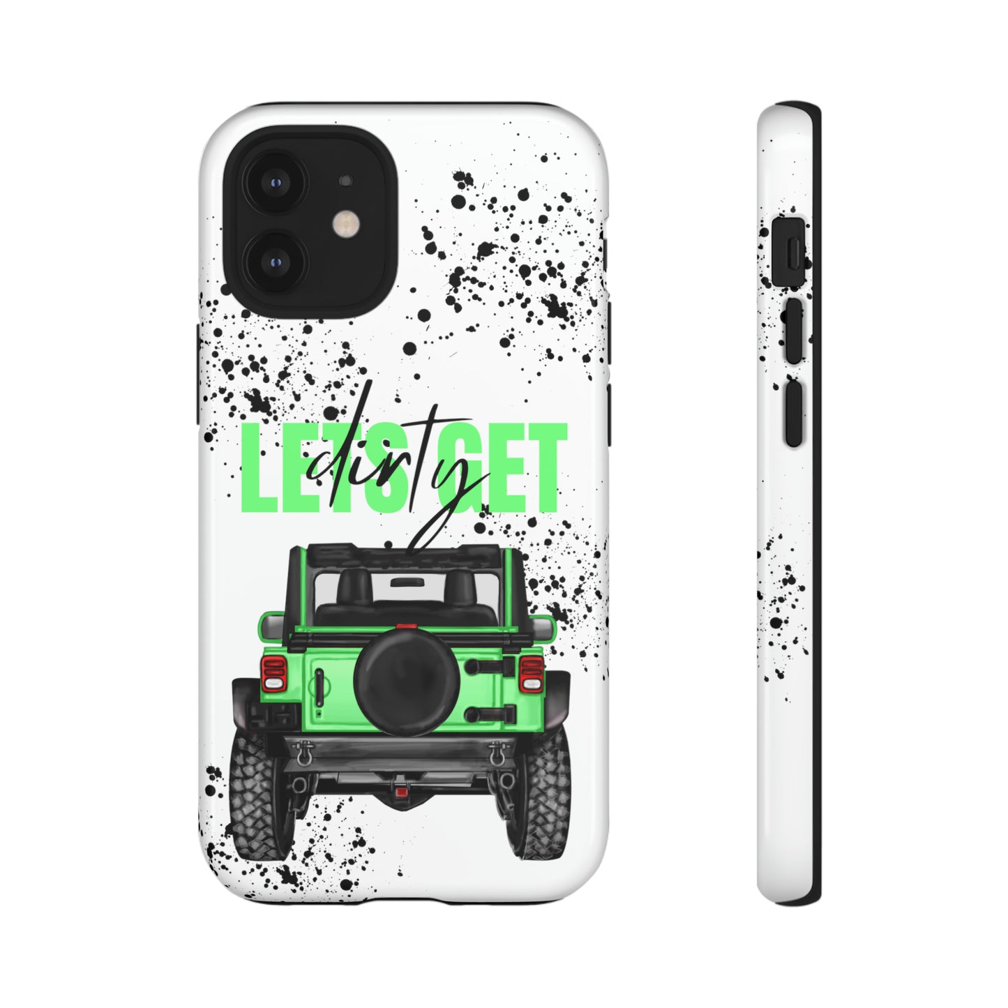 Lets Get Dirty Off Road Green Splatter Protective Phone Case