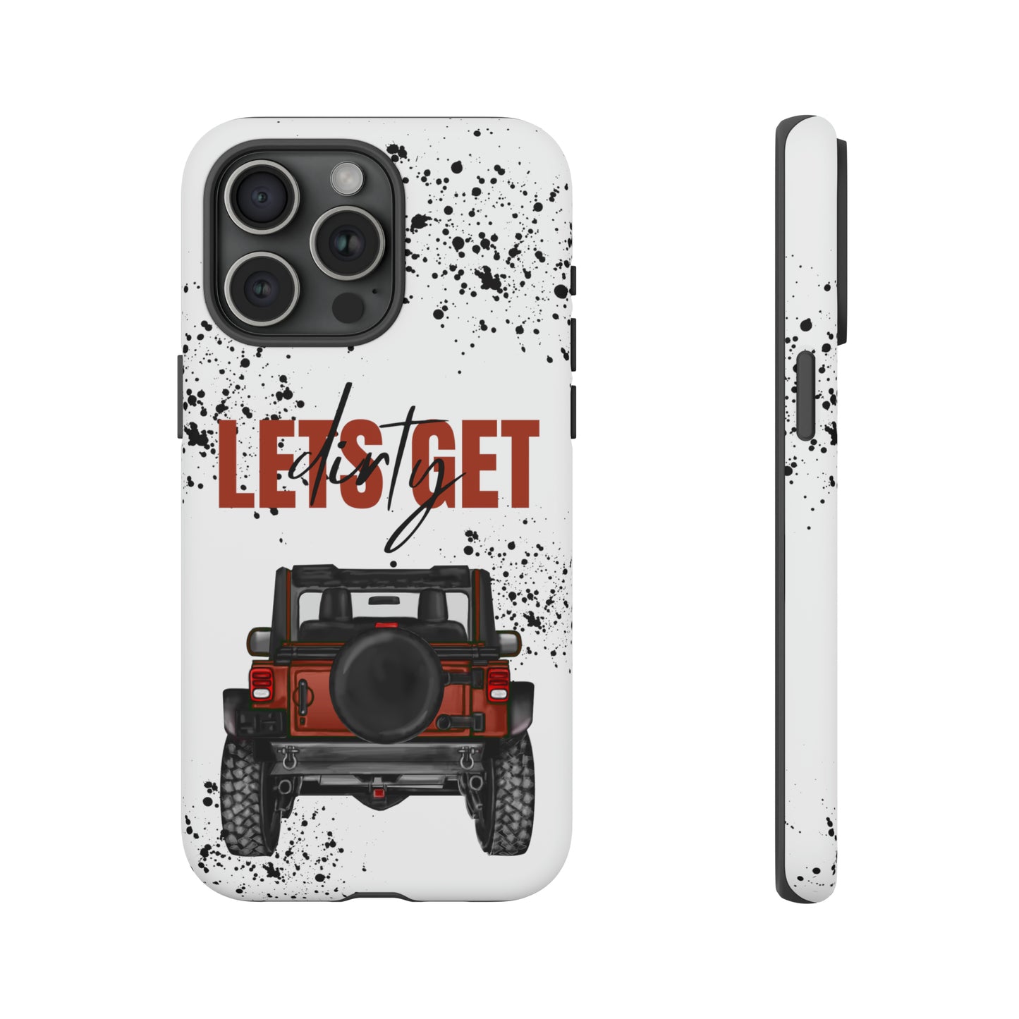 Lets Get Dirty Splatter Rust Protective Phone Case