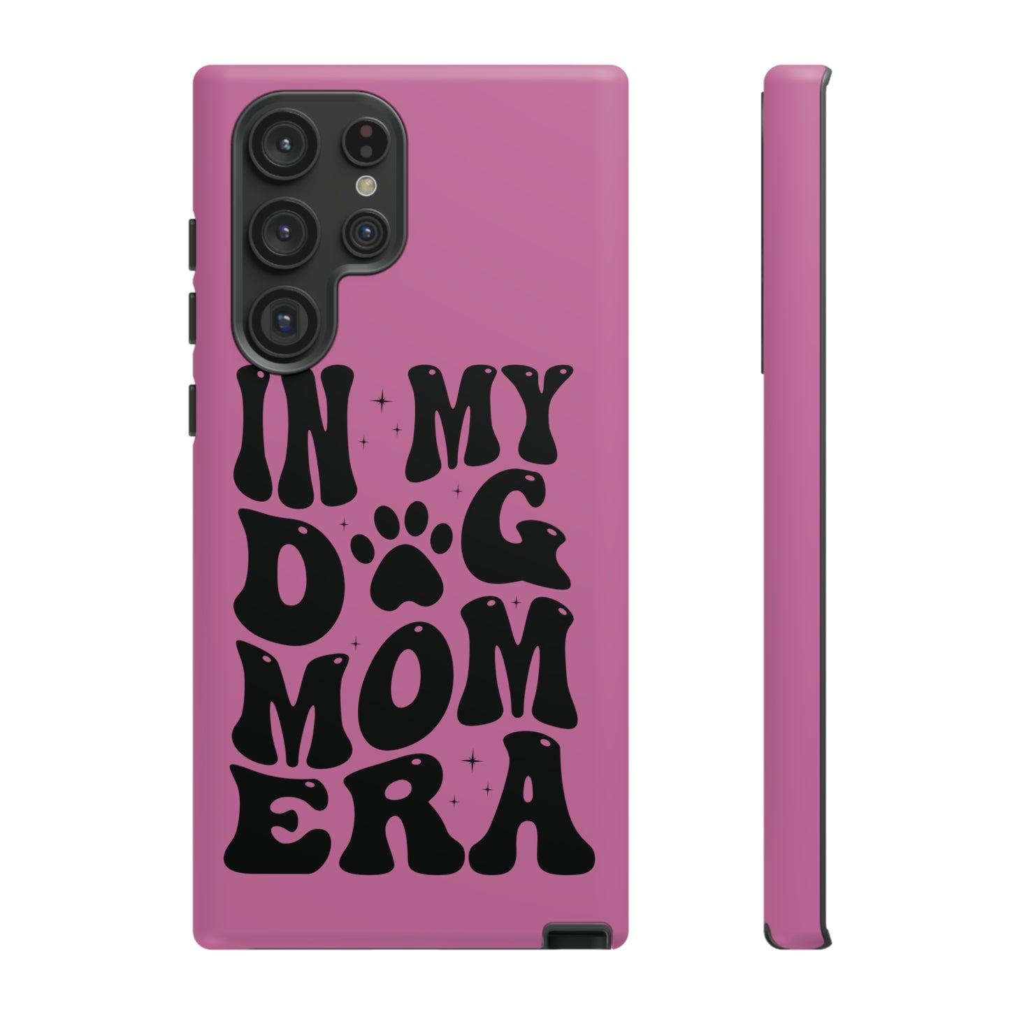 In My Dog Mom Era Protective Phone Case for Iphone, Samsung and Google Phones