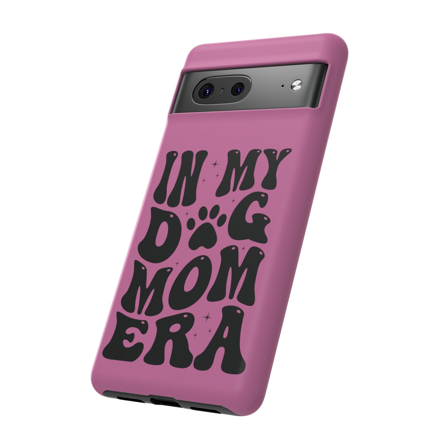 In My Dog Mom Era Protective Phone Case for Iphone, Samsung and Google Phones