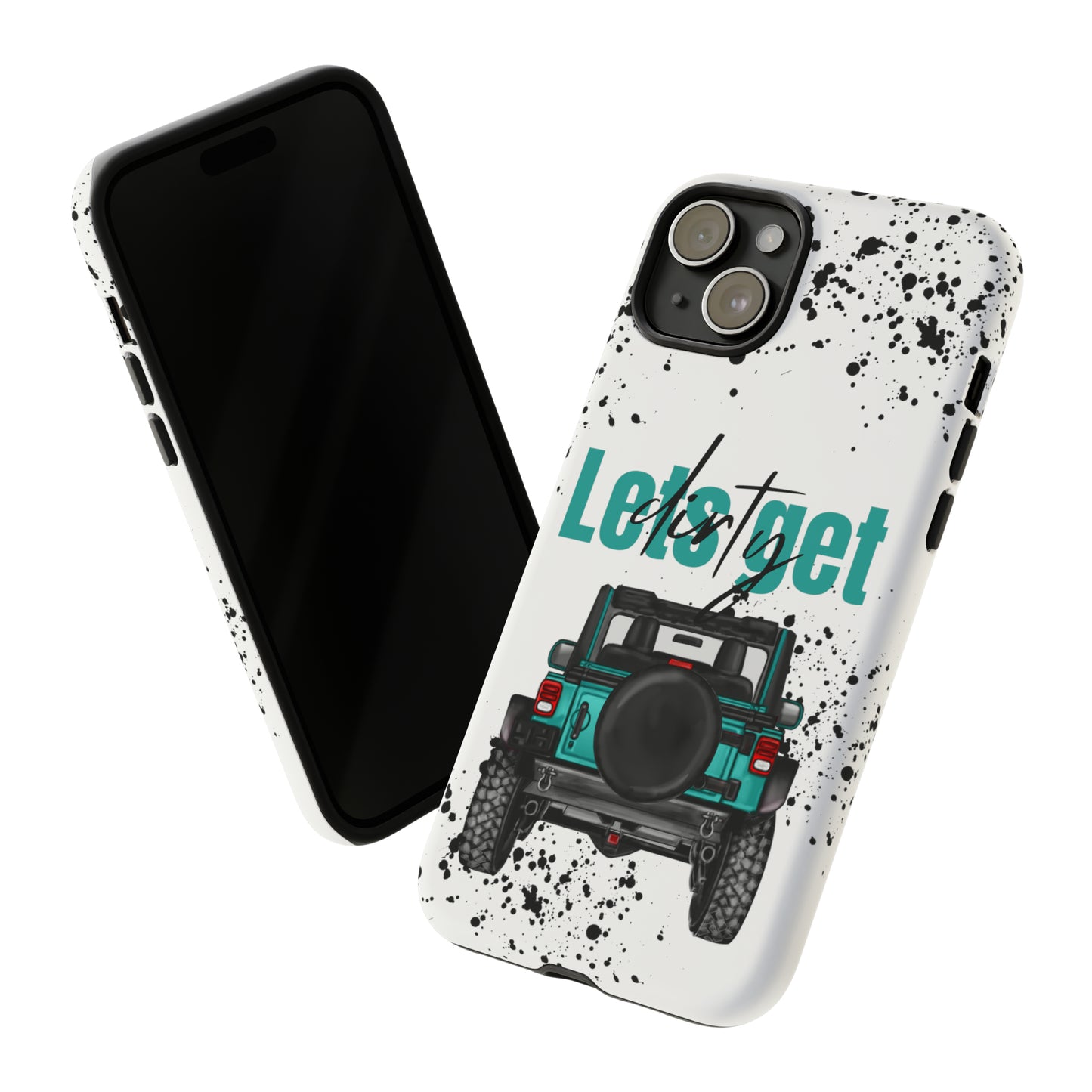 Lets Get Dirty Protective Phone Case for Iphone, Google and Samsung Splatter Turquoise