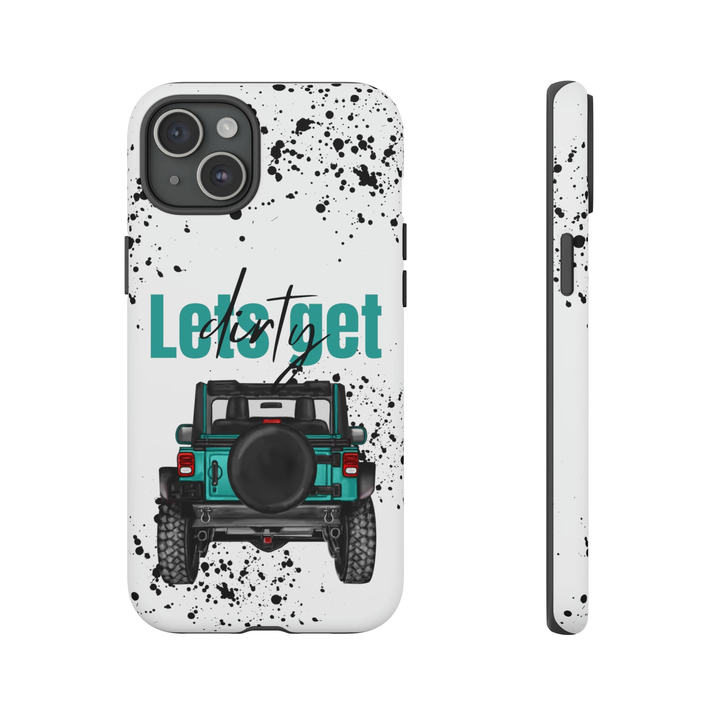 Lets Get Dirty Protective Phone Case for Iphone, Google and Samsung Splatter Turquoise