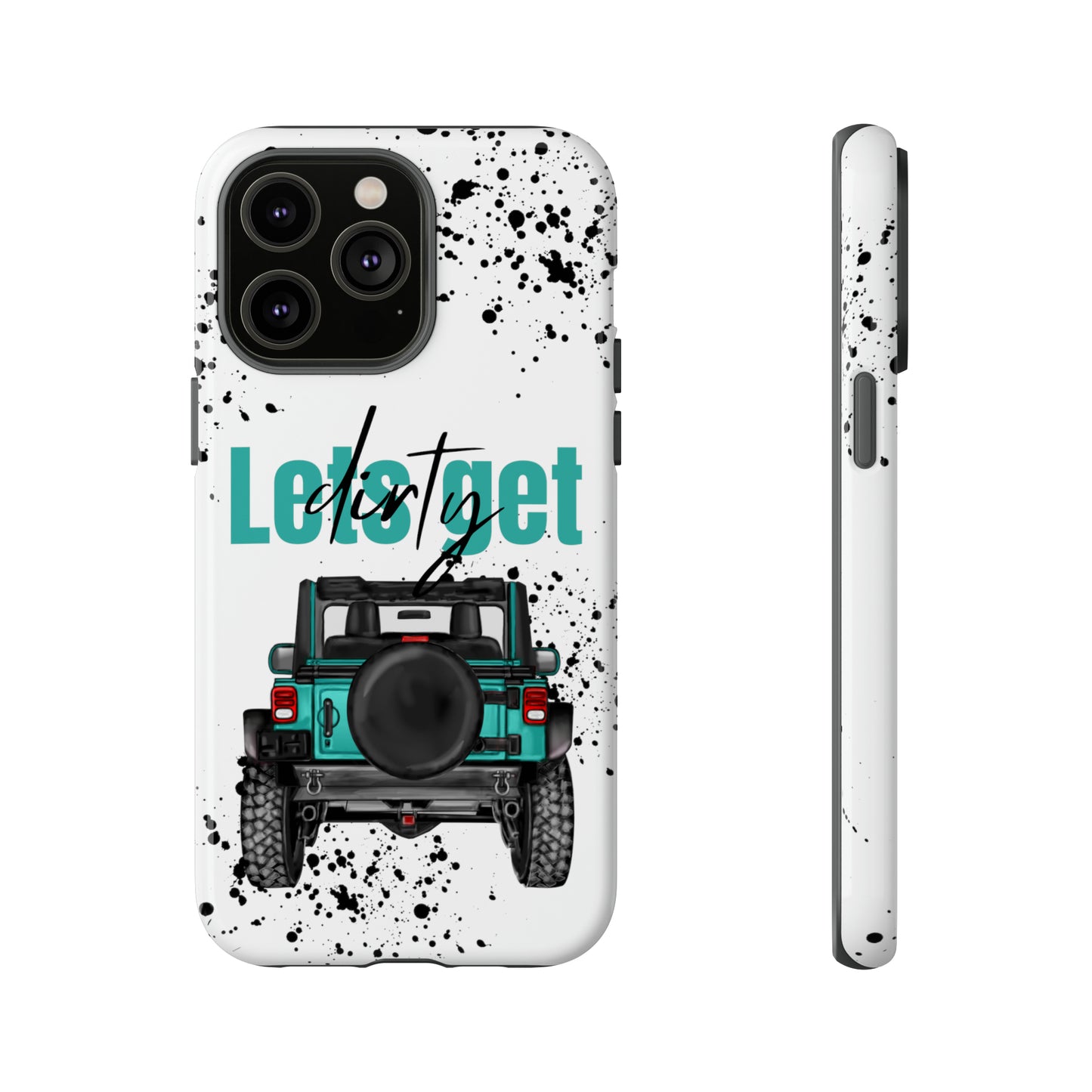 Lets Get Dirty Protective Phone Case for Iphone, Google and Samsung Splatter Turquoise