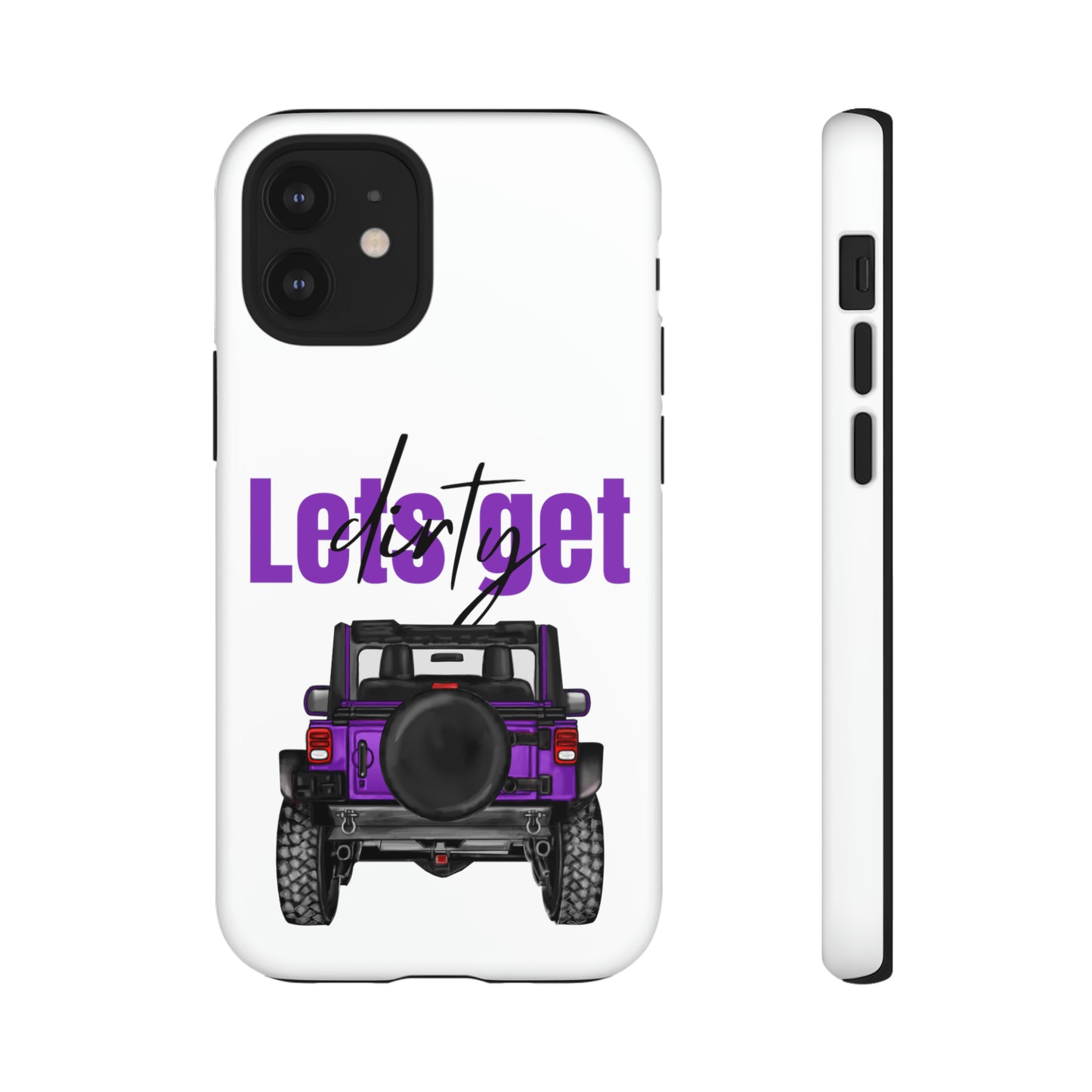 Lets Get Dirty Protective Phone Case for Iphone, Google and Samsung Purple