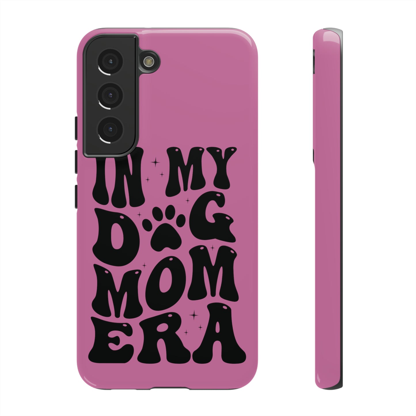 In My Dog Mom Era Protective Phone Case for Iphone, Samsung and Google Phones