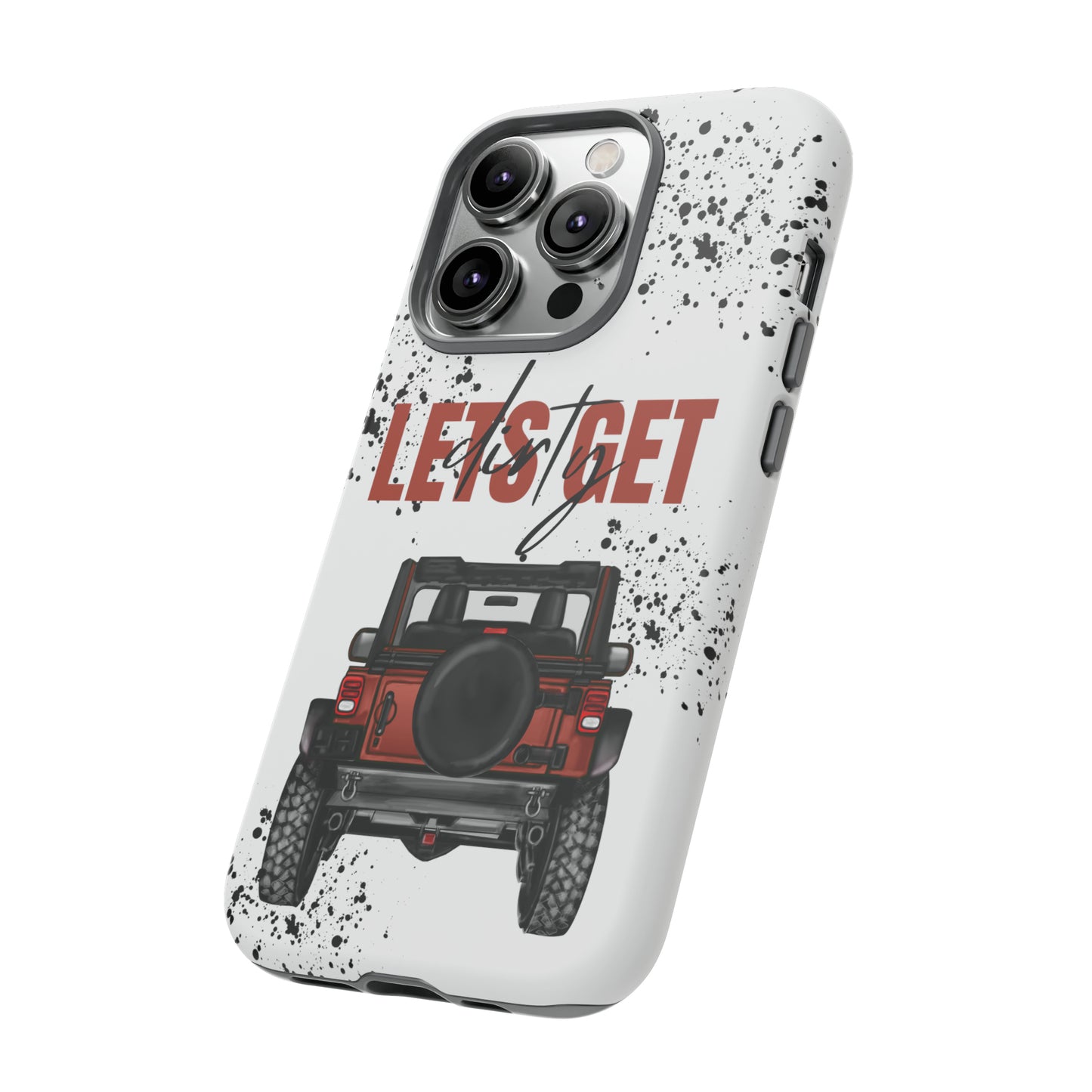 Lets Get Dirty Splatter Rust Protective Phone Case