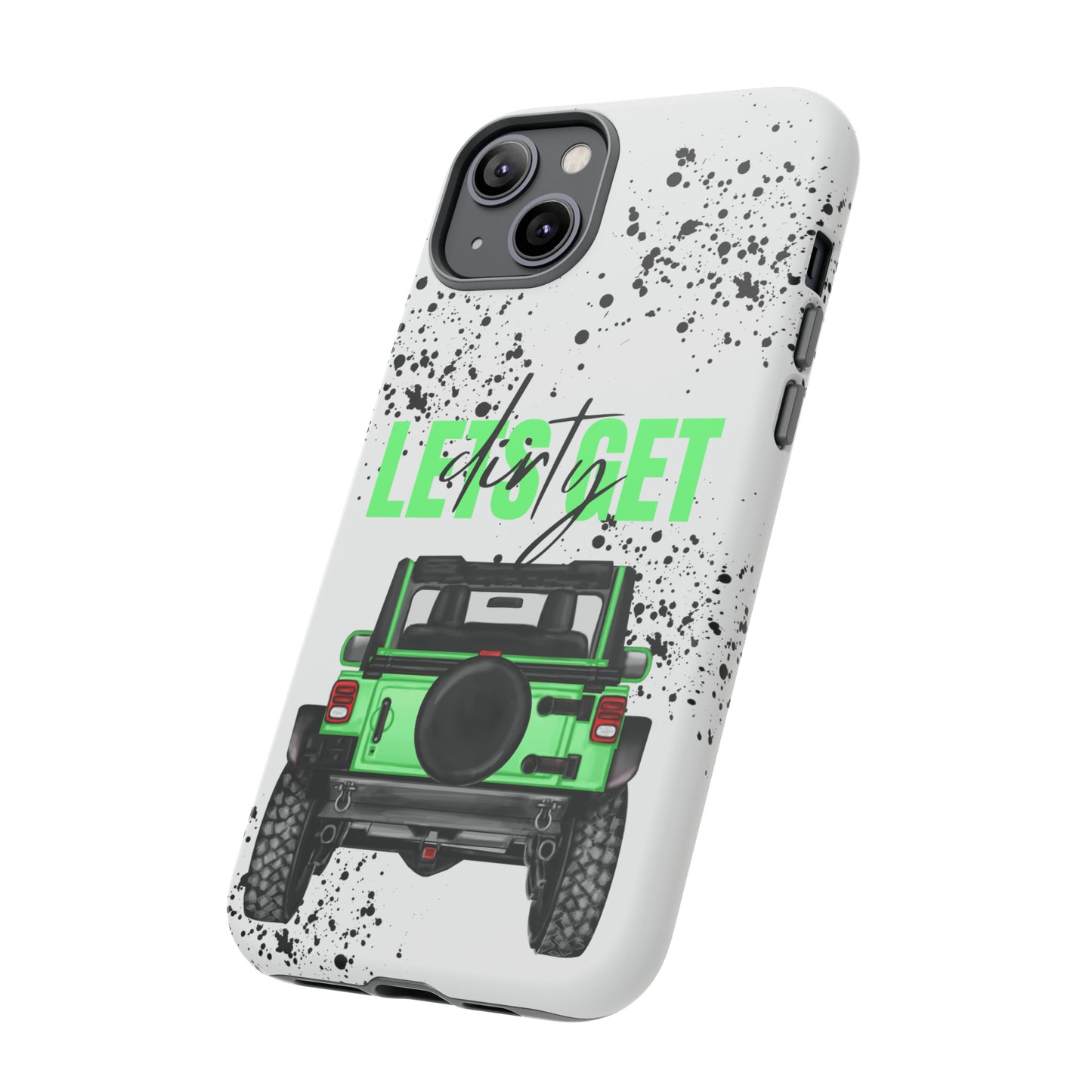 Lets Get Dirty Off Road Green Splatter Protective Phone Case