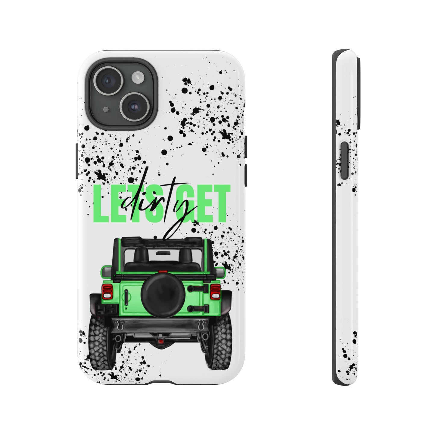 Lets Get Dirty Off Road Green Splatter Protective Phone Case