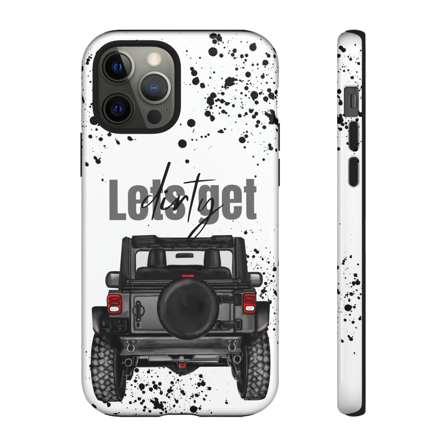 Lets Get Dirty Protective Phone Case for Iphone, Google and Samsung Splatter Grey