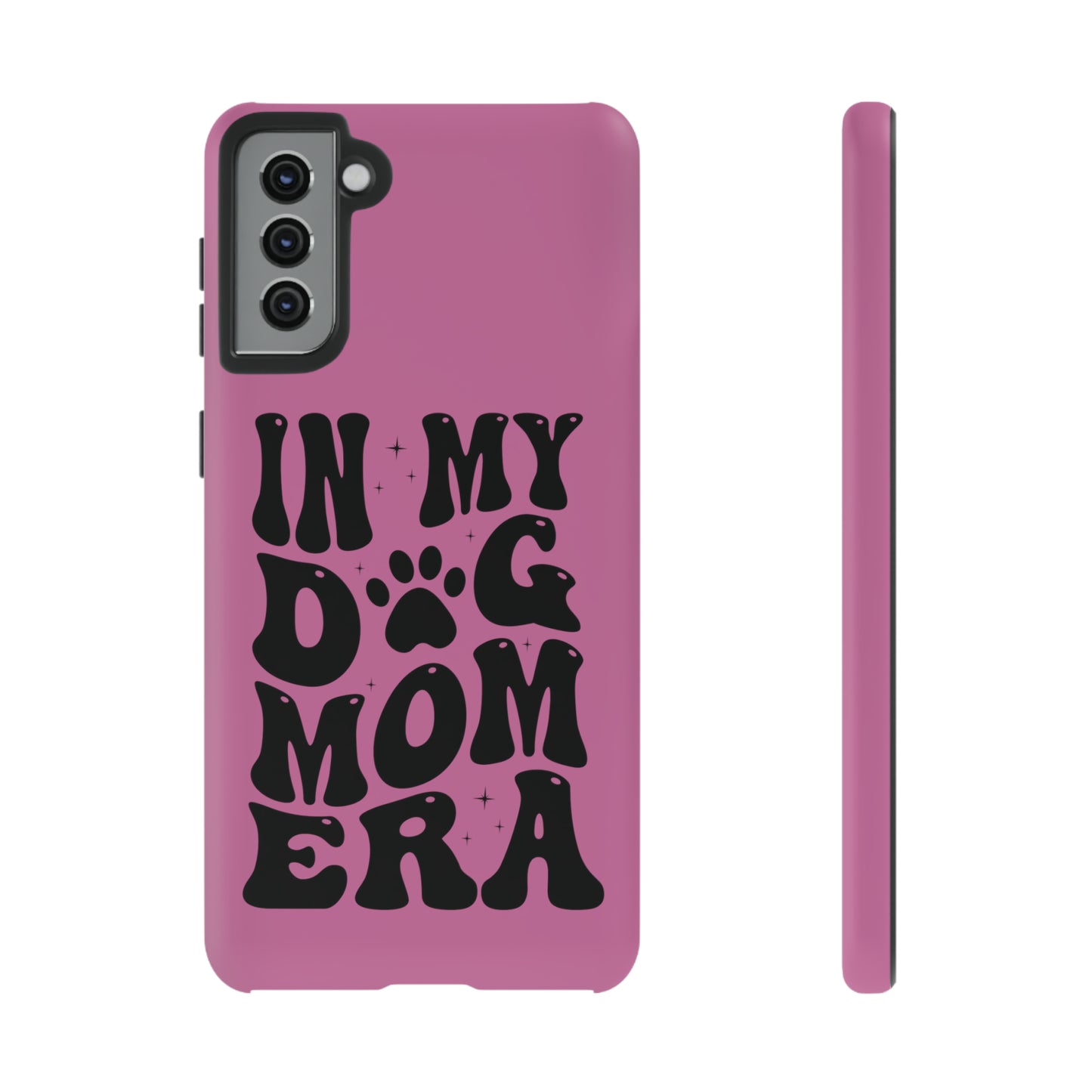 In My Dog Mom Era Protective Phone Case for Iphone, Samsung and Google Phones