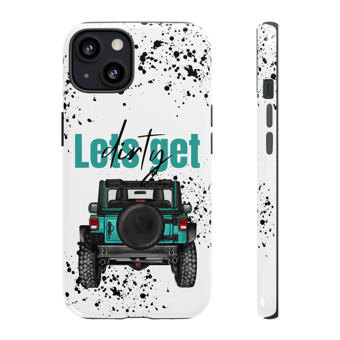 Lets Get Dirty Protective Phone Case for Iphone, Google and Samsung Splatter Turquoise