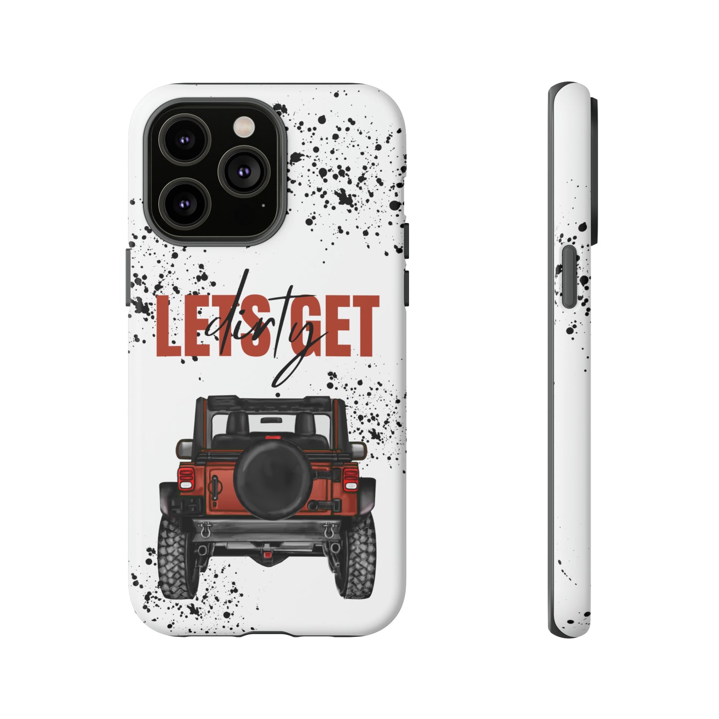 Lets Get Dirty Splatter Rust Protective Phone Case