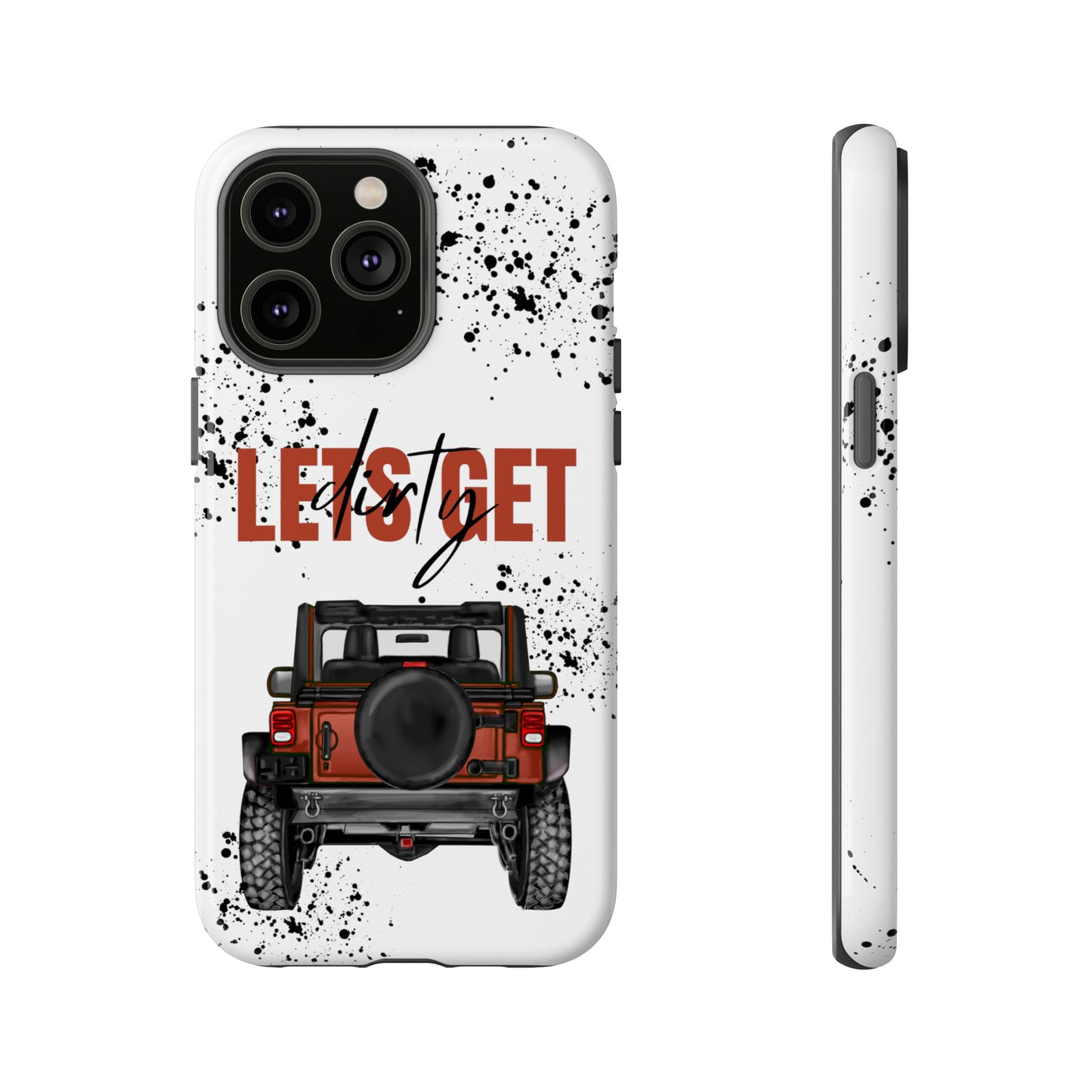 Lets Get Dirty Splatter Rust Protective Phone Case