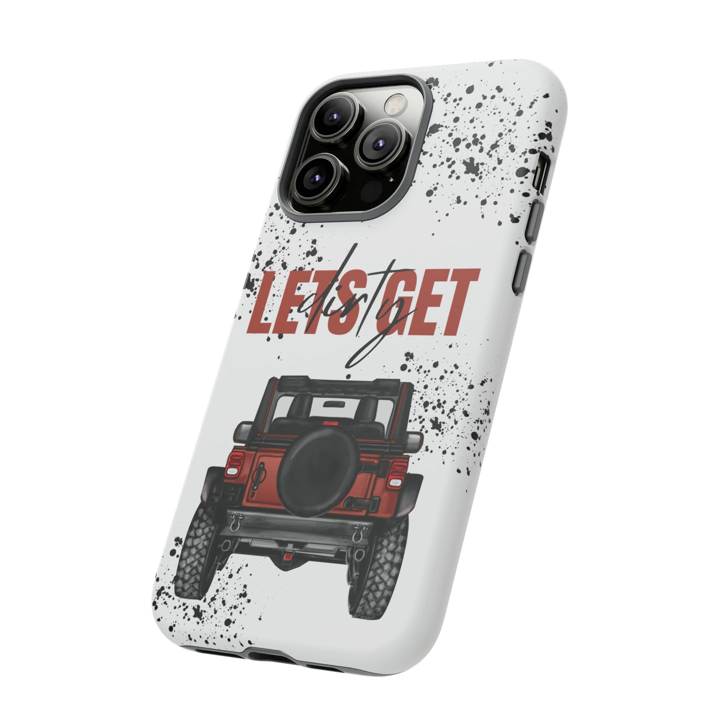 Lets Get Dirty Splatter Rust Protective Phone Case